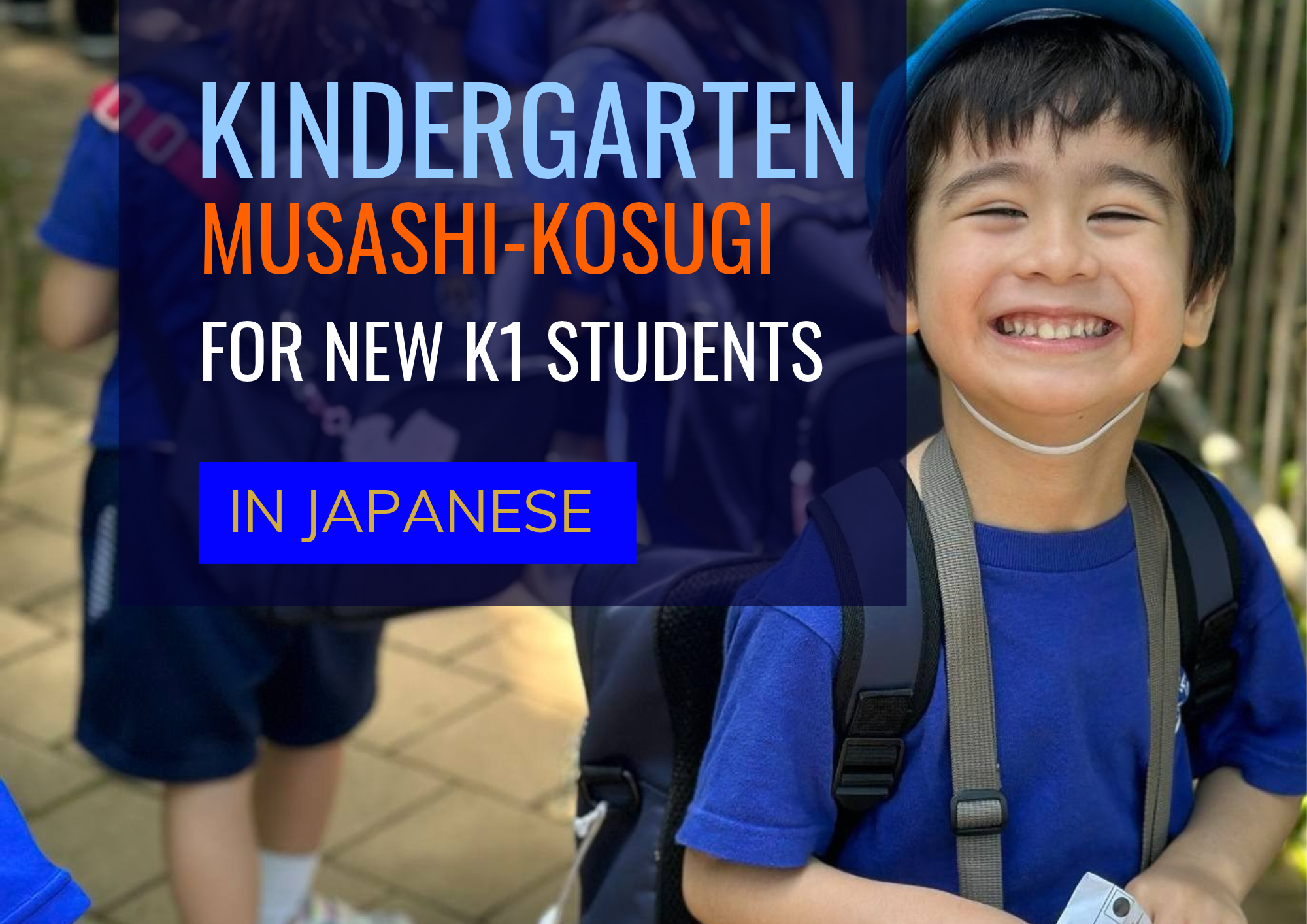 Information Session - New K1 Students at Musashi-Kosugi