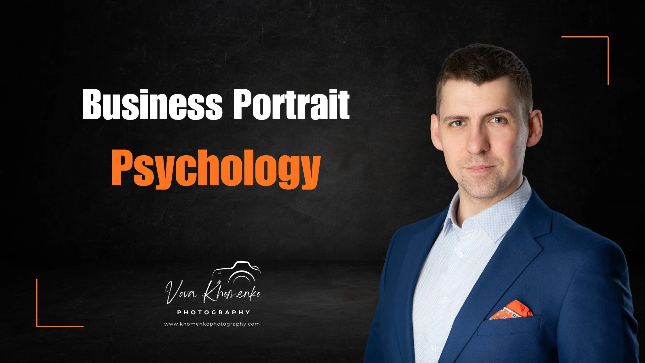 The Psychology of Business Photography: What Your Image Says Before You Speak