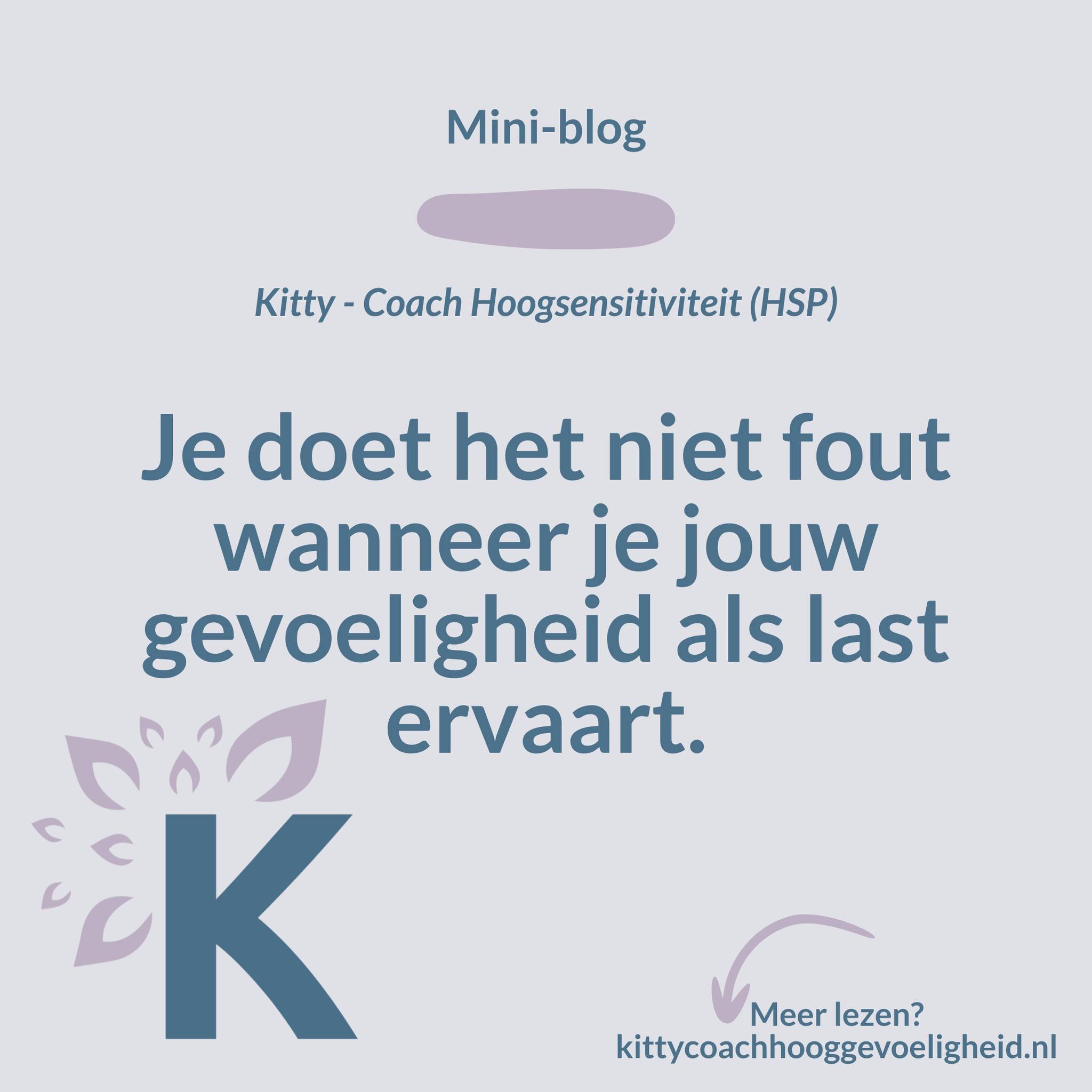 Overweldigd raken, leed, zoveel intens, diep en van alles tegelijk voelen, een hoofd dat maar blijft analyseren.. 

Je doet het niet fout wanneer je jouw gevoeligheid soms als last ervaart. Het kan namelijk ook ontzettend lastig zijn. Hoogsensitivite