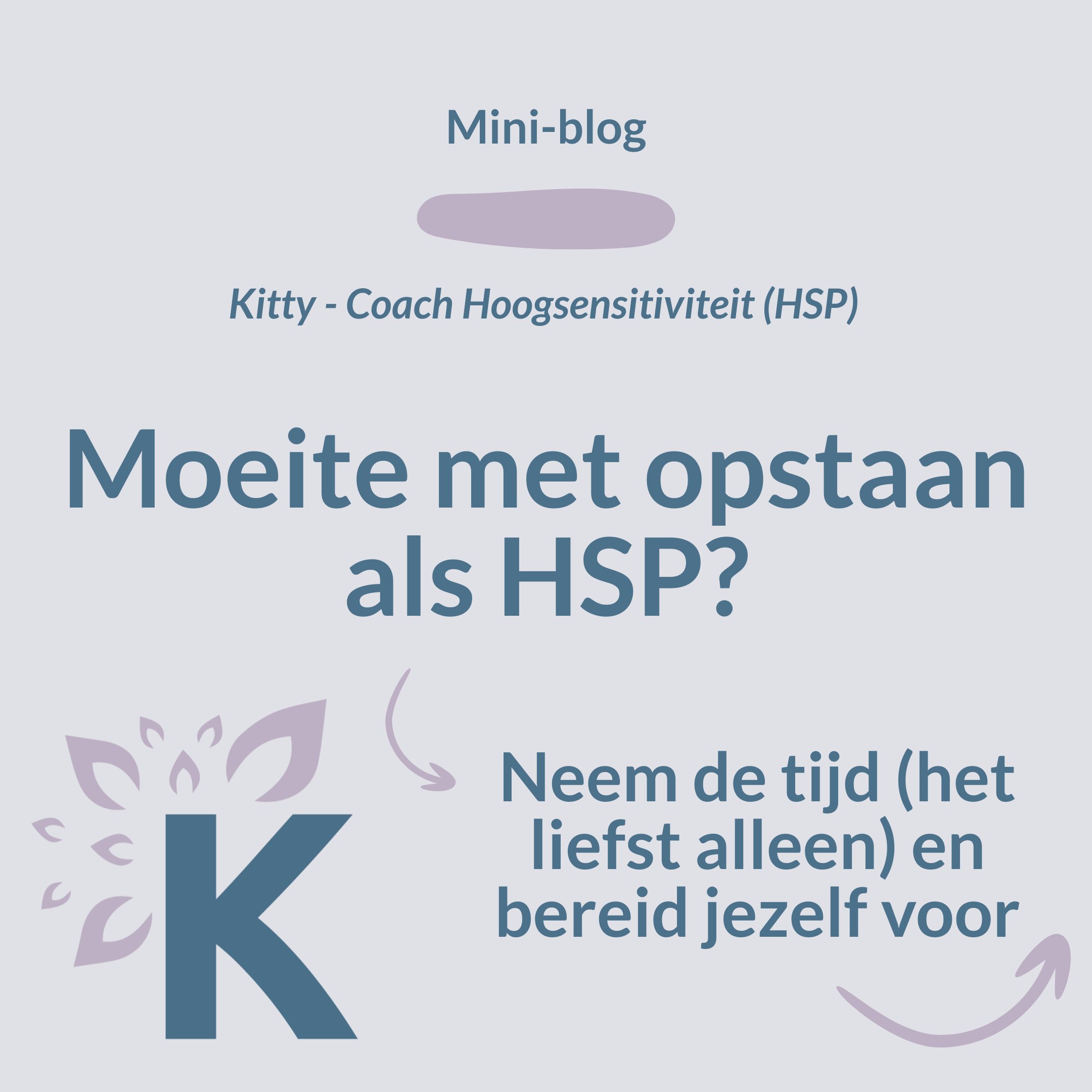 Je hebt als HSP soms meer schakeltijd nodig om aan nieuwe situaties of &lsquo;staat&rsquo; te wennen. 😴

Dit heeft te maken omdat je als HSP meer informatie (prikkels) oppikt en je HSP brein vervolgens anders omgaat met die informatie &ndash; prikke
