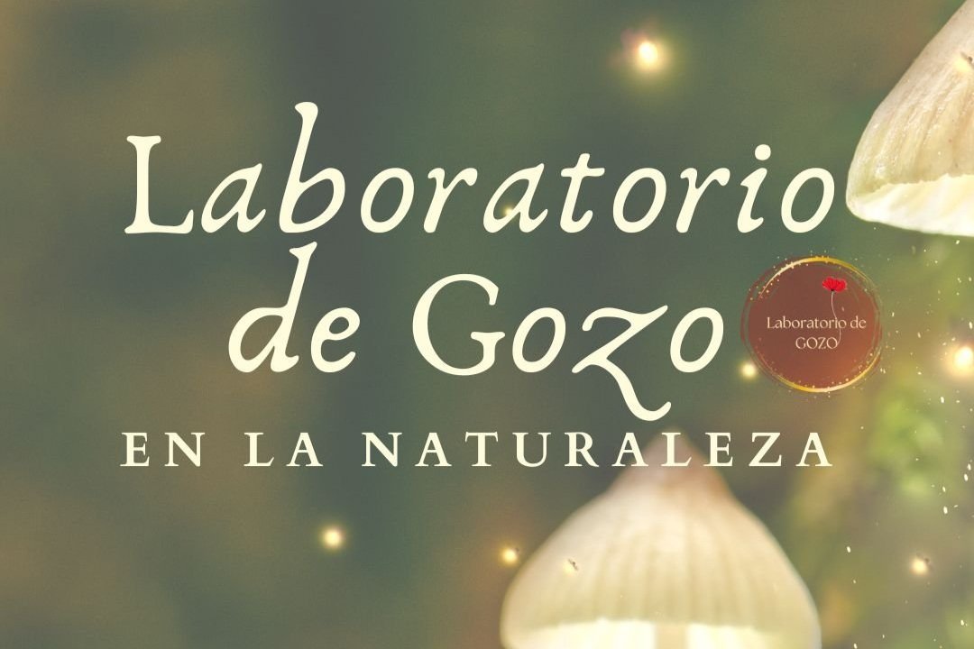 Laboratorio de Gozo en la naturaleza