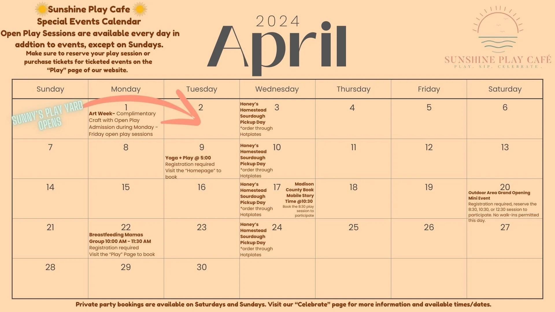 🌺☀️Sunshine Play Cafe Event Calendar for April 2024☀️🌸

Register for Sunny's Play Yard Grand Opening Mini Event here: https://sunshineplaycafe.as.me/SunnysPlayYardGrandOpening

Register for Yoga + Play here: https://sunshineplaycafe.as.me/yogaandpl