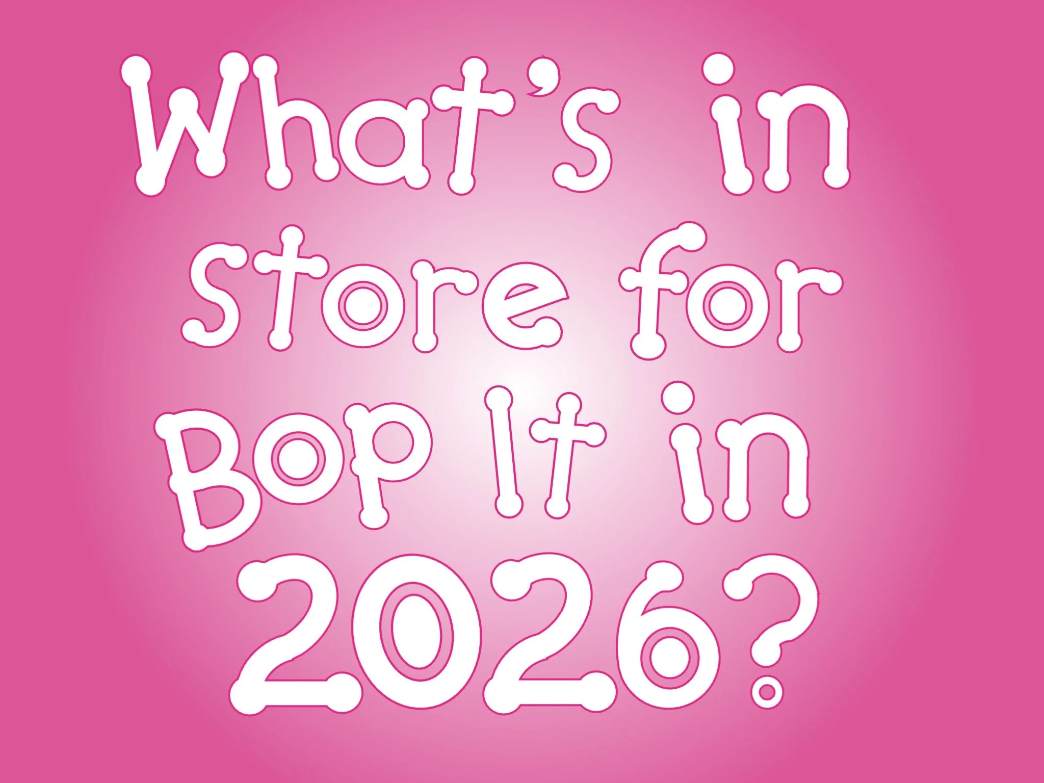 2026 is the start of the 30th anniversary for Bop It (if you're talking copyright year). 2027 is the official 30th anniversary of the public release, so hopefully Hasbro will get off their lazy ass and allow Dan to do something good for the start of 