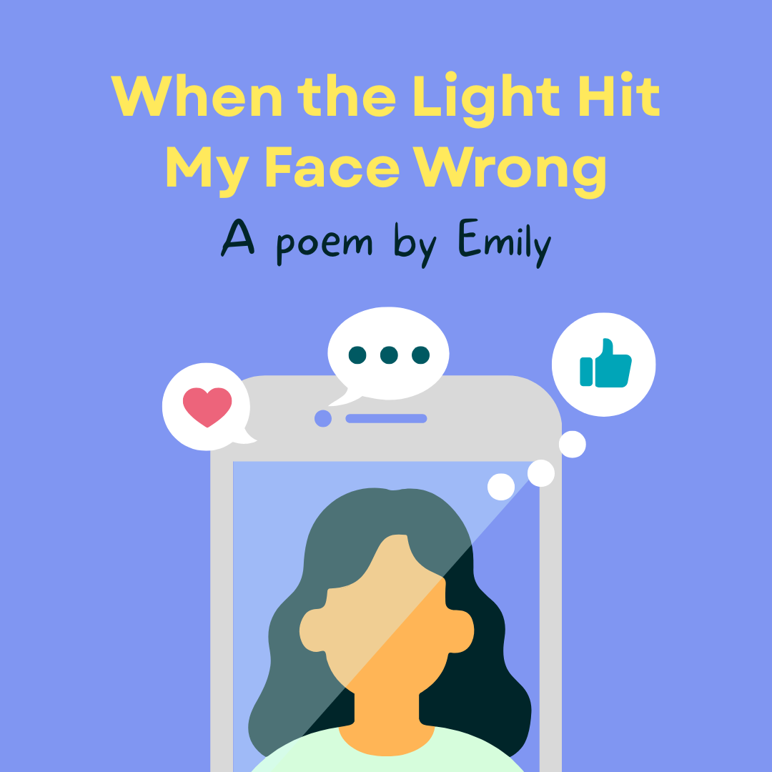 When the Light Hit My Face Wrong 