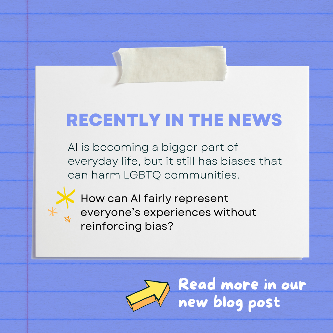 In the News: Building Safer AI For LGBTQ Communities