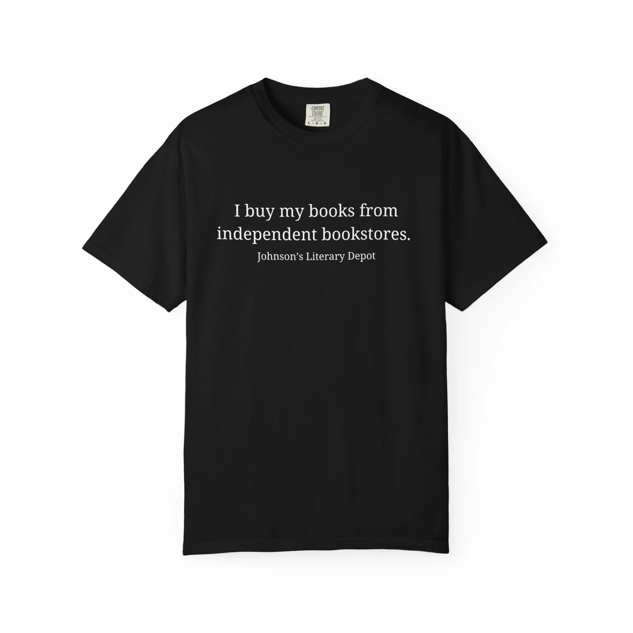 Buy My Books From Independent Bookstores Unisex T-shirt (Comfort Colors)