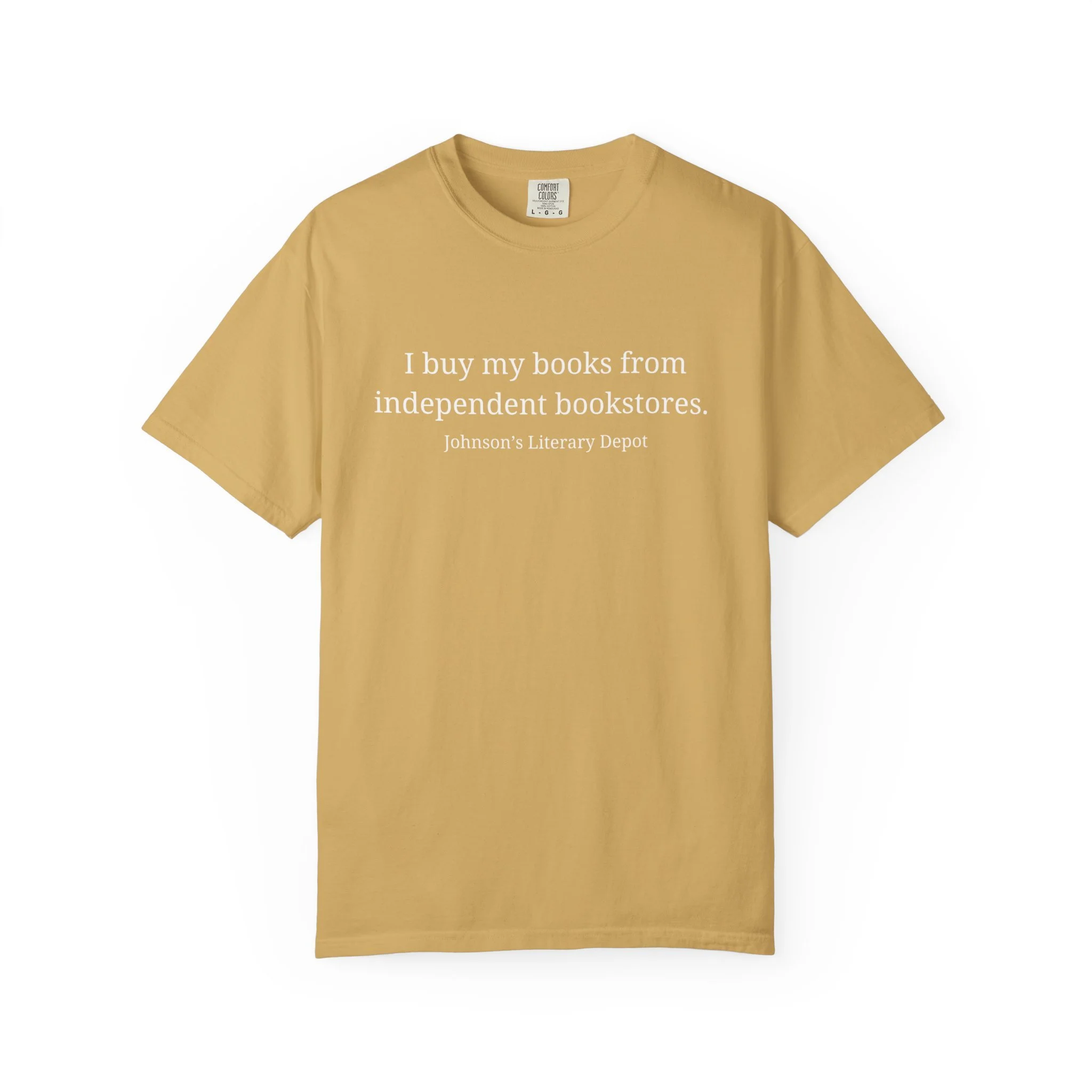 Buy My Books From Independent Bookstores Unisex T-shirt (Comfort Colors)