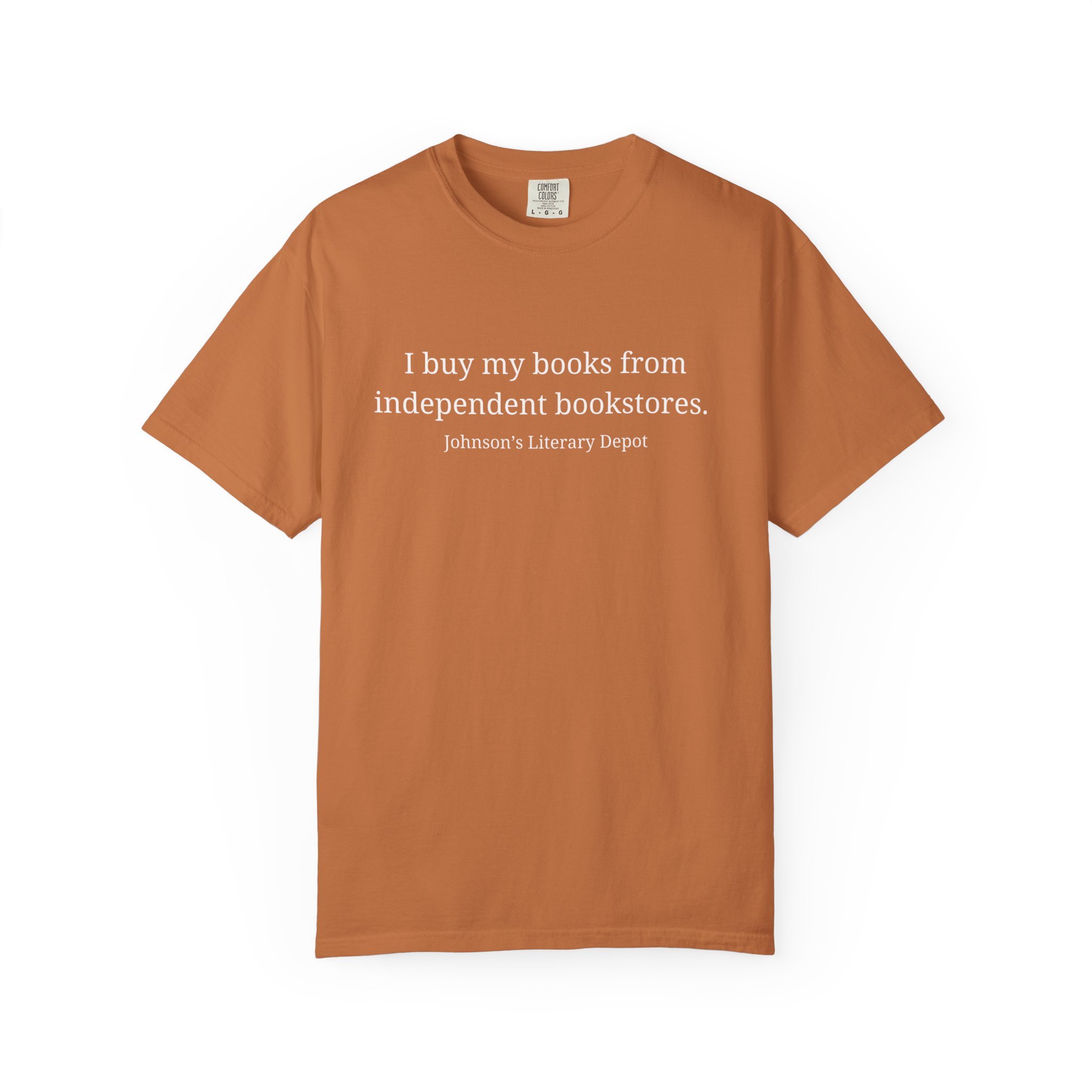 Buy My Books From Independent Bookstores Unisex T-shirt (Comfort Colors)