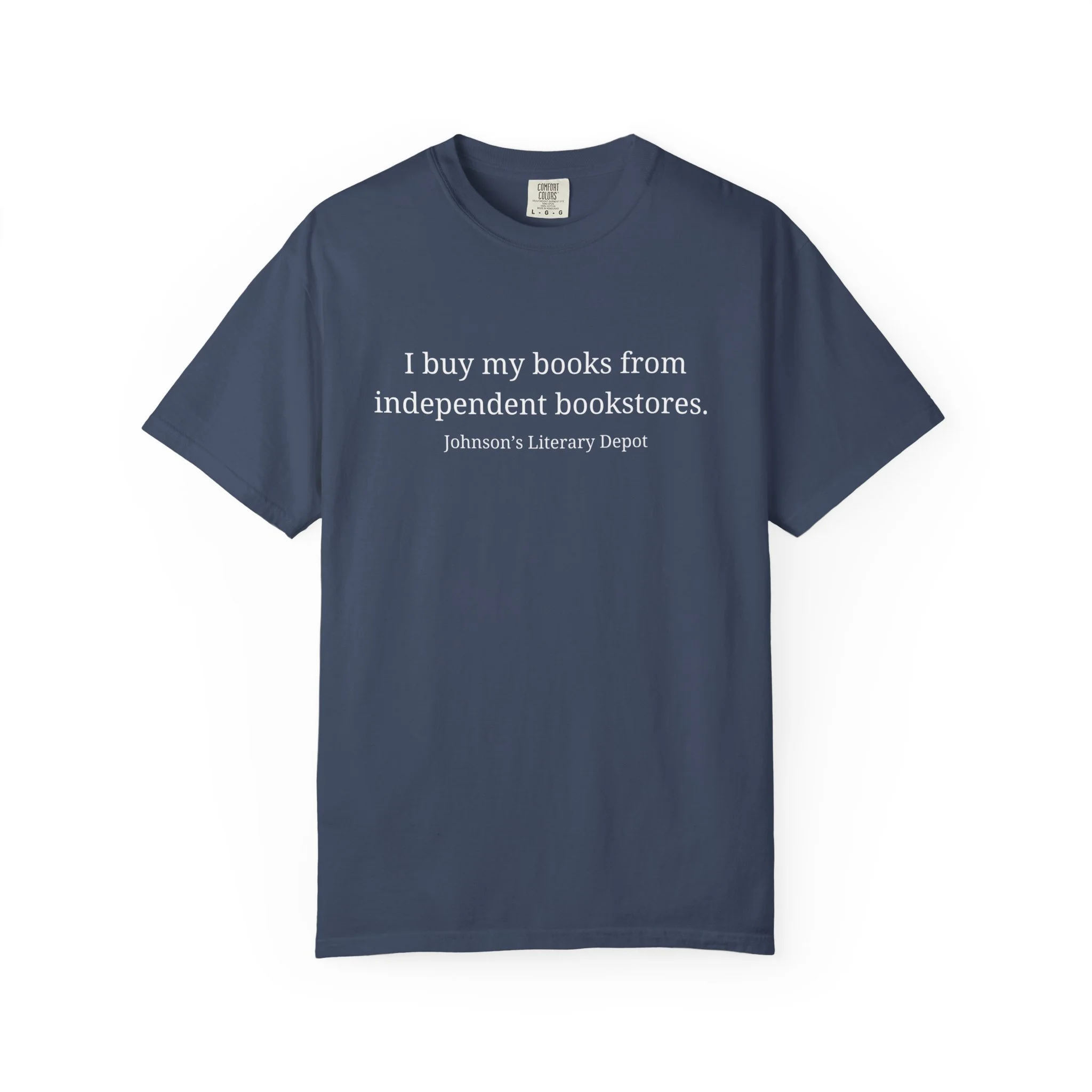 Buy My Books From Independent Bookstores Unisex T-shirt (Comfort Colors)