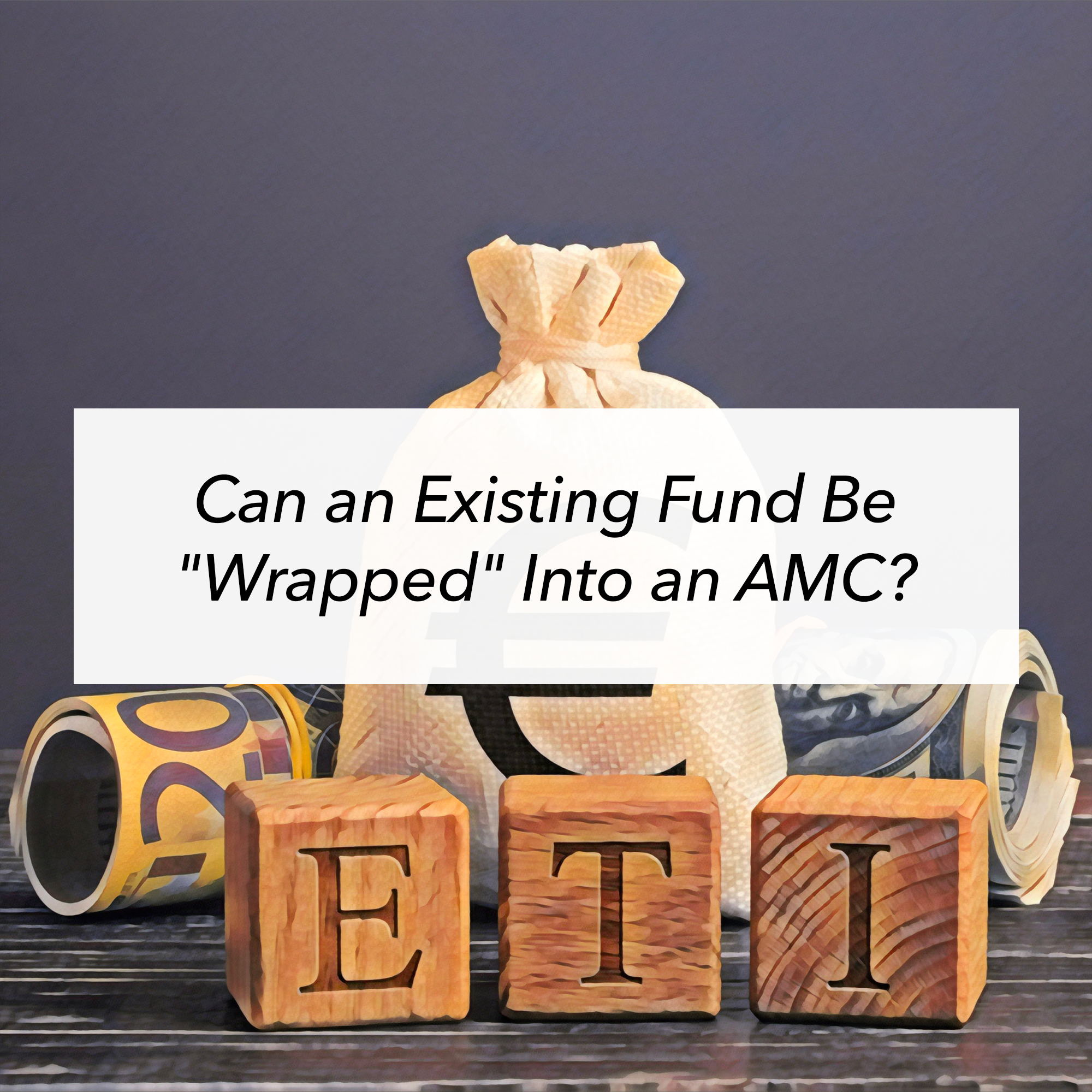 Text_Can existing fund be wrapped into ETI.png