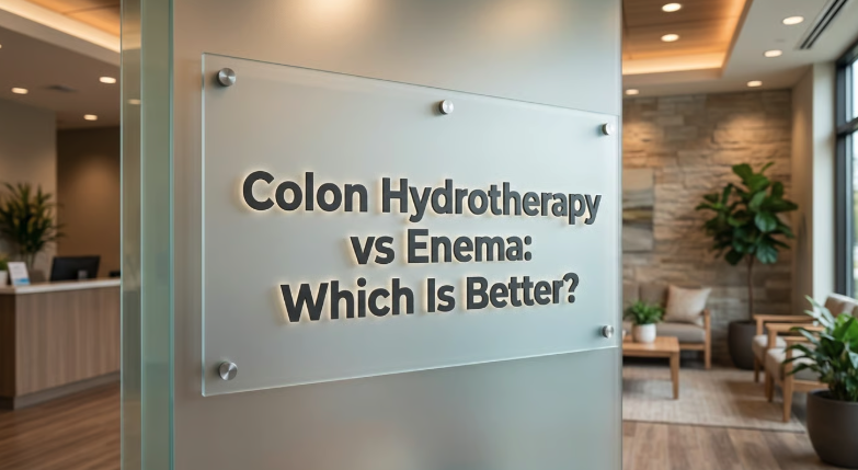 Colon Hydrotherapy vs Enema: Which Is Better?