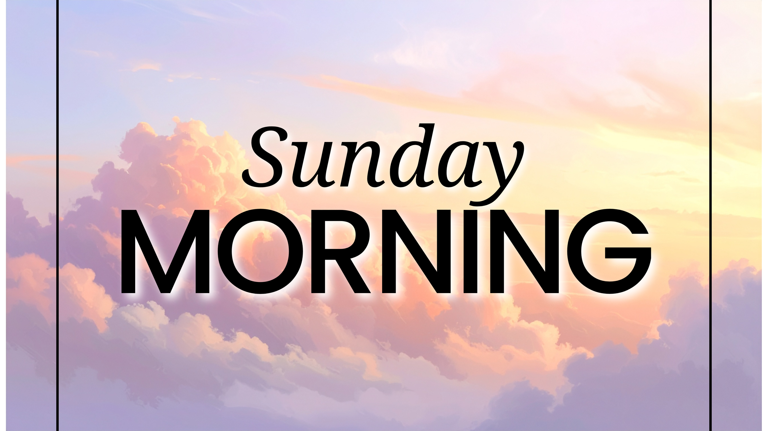 Sunday Morning Service