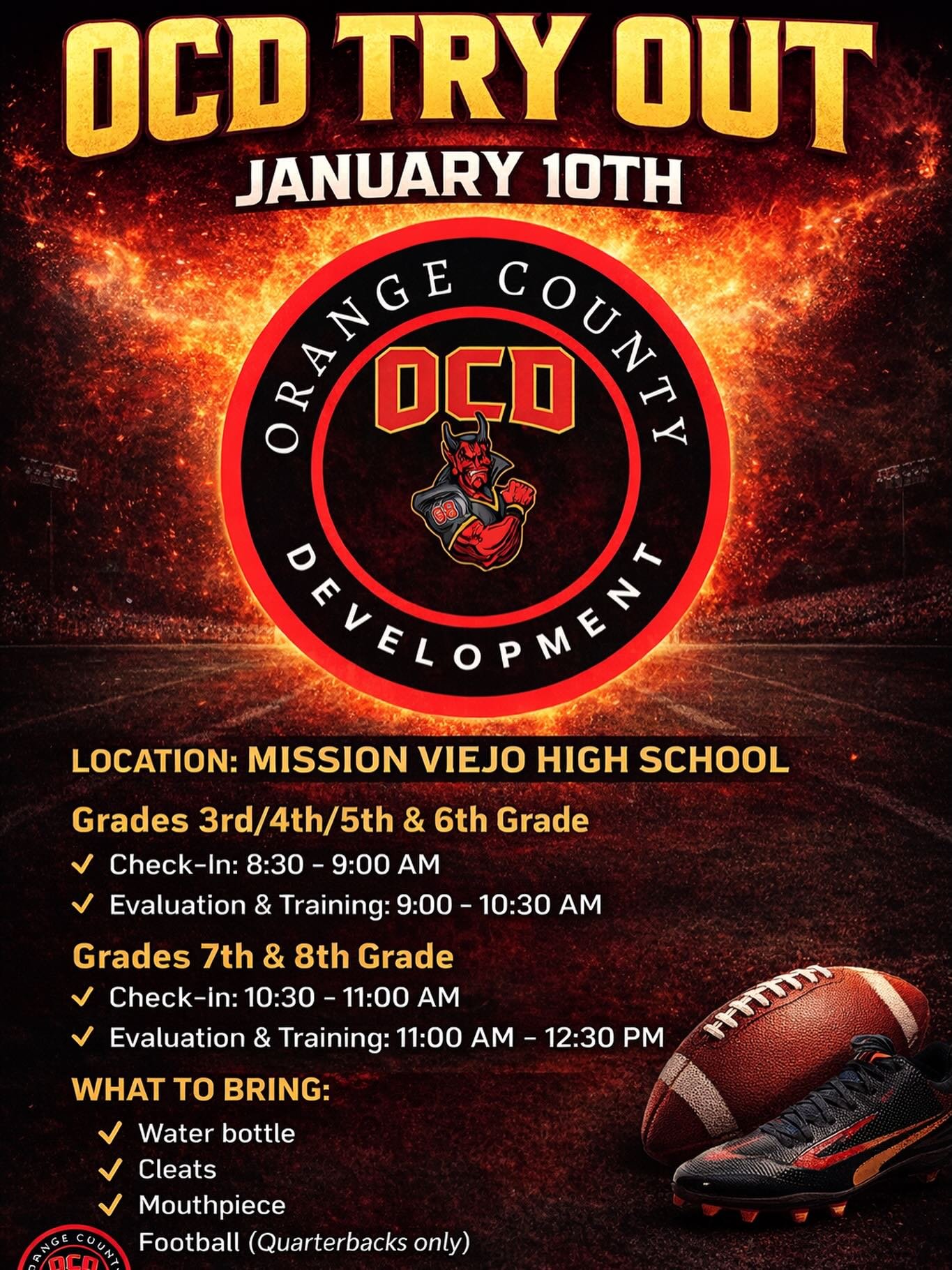 🏈 OCD Tryouts &ndash; January 10th
📍 Mission Viejo High School

We are building our upcoming OCD teams and development groups and are inviting serious athletes to come compete. This will be our final evaluation.

Grades 3rd&ndash;6th:
8:30&ndash;10