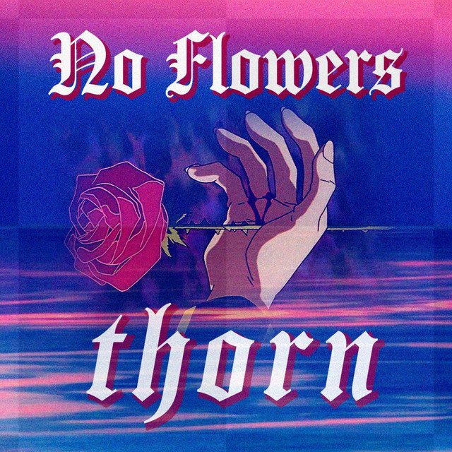 No Flowers - Thorn