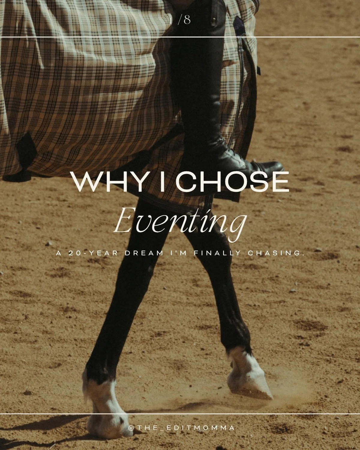 Why I chose eventing. 

This is a dream that started when I was 8 years old.

My mom took me to Rebecca Farm in Kalispell, Montana, and I watched horses do dressage, stadium jumping, and cross-country. I didn&rsquo;t know exactly what it would look l
