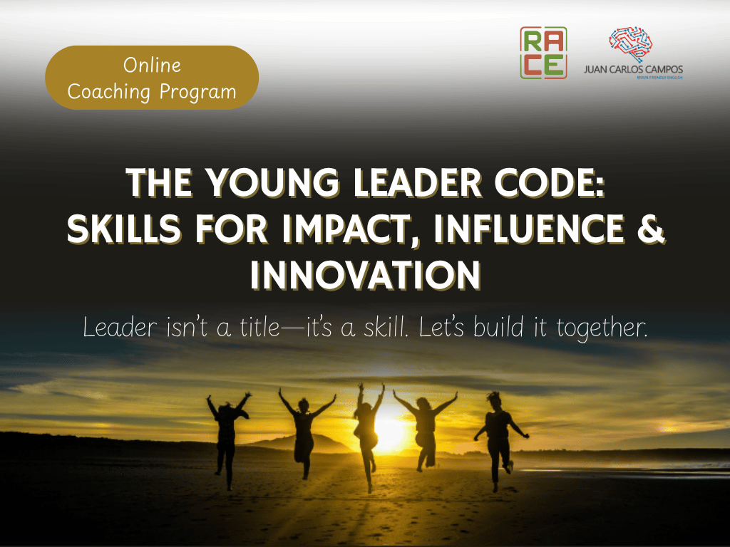 The Young Leader Code: Skills for Impact, Influence & Innovation. Coaching and Learning Program