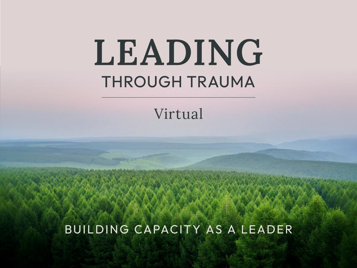 Leading Through Trauma — Virtual