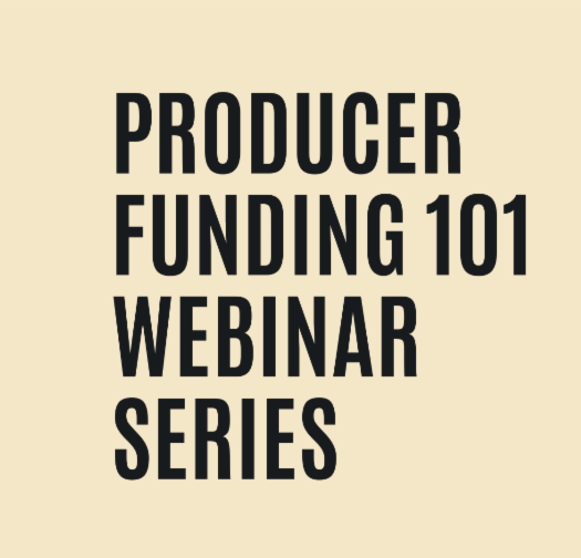 Producer Funding 101 Webinar Series - Session 1: CFGA OFCAF