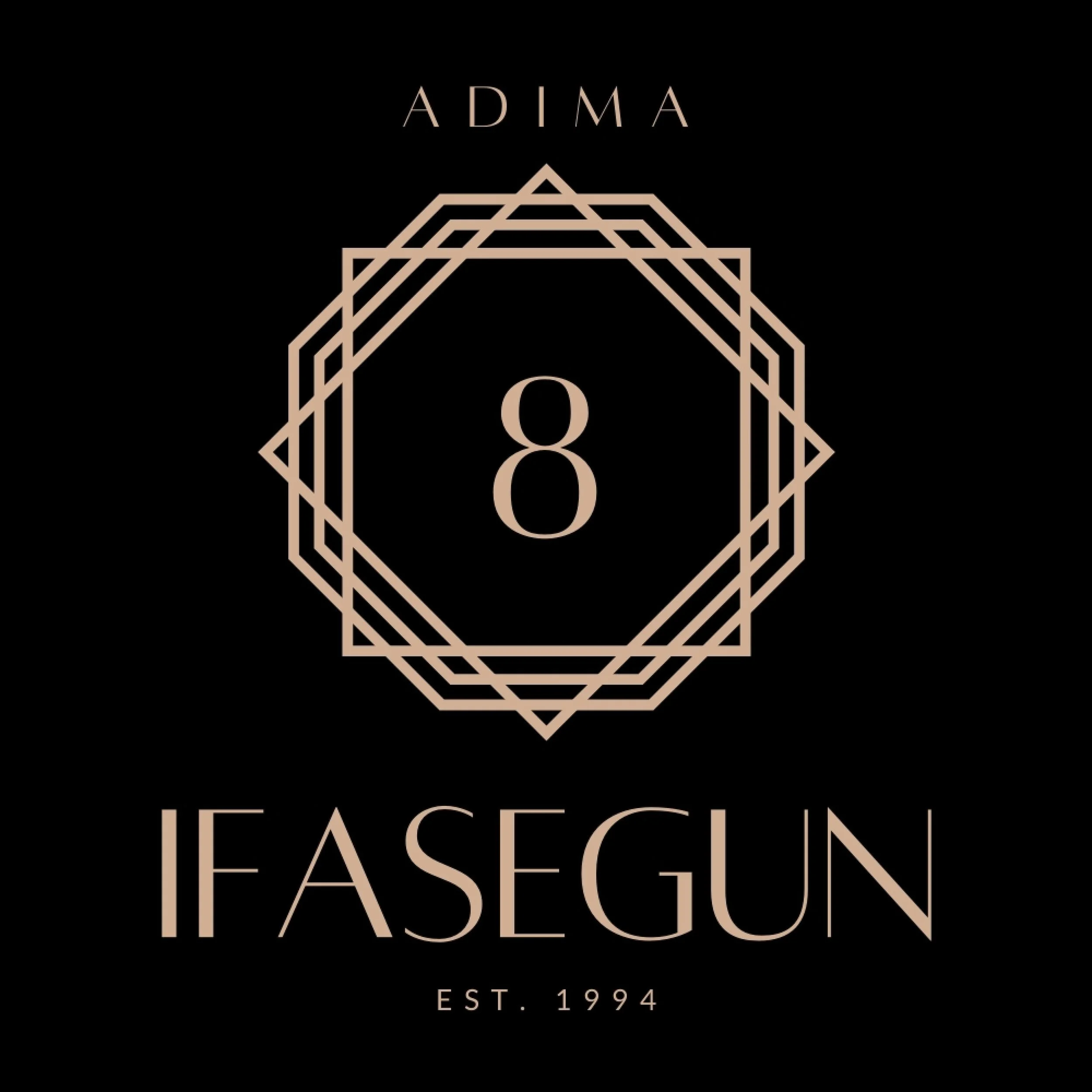 Black background with a geometric beige design, the number 8 in the center, and text 'ADIMA', 'IFASEGUN', and 'EST. 1994'.