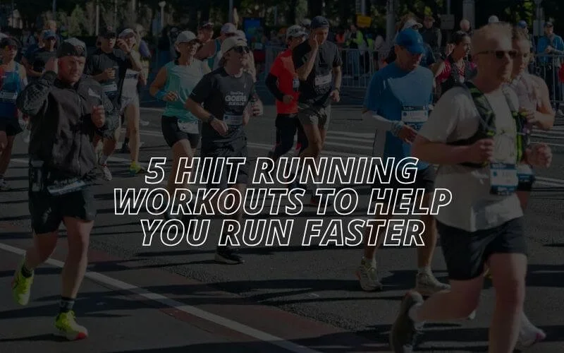 5 HIIT Running Workouts to Help You Run Faster