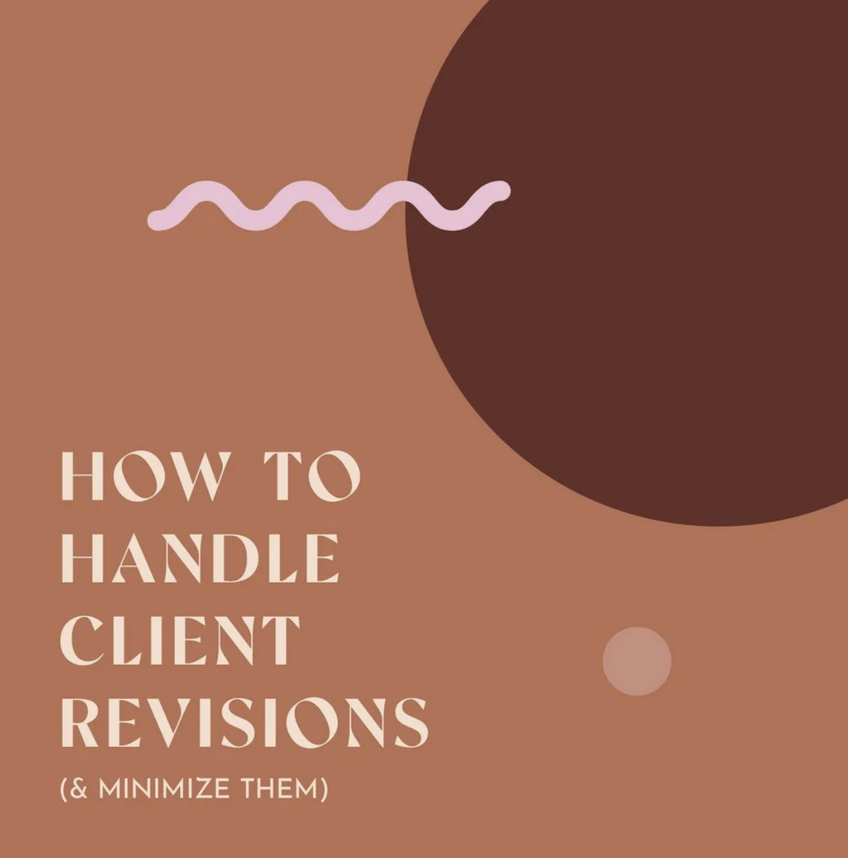 How To Handle Client Revisions (And Minimize Them)