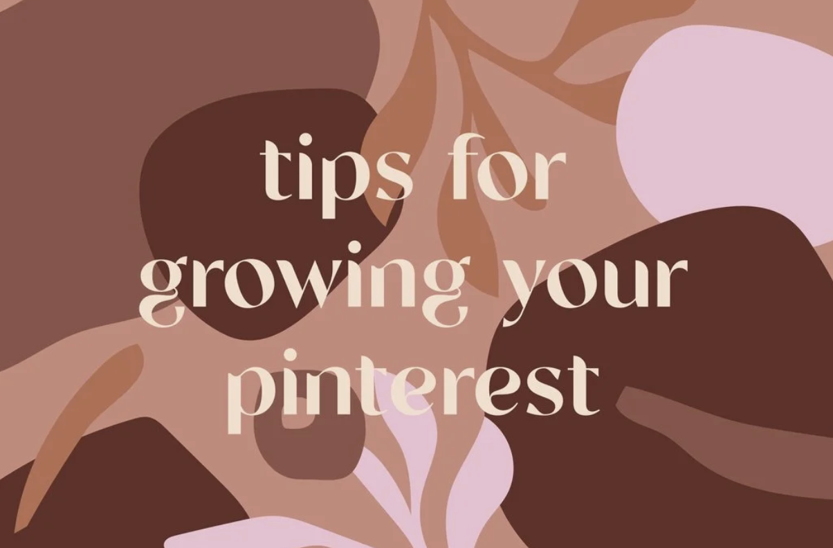 Tips for Growing Your Pinterest