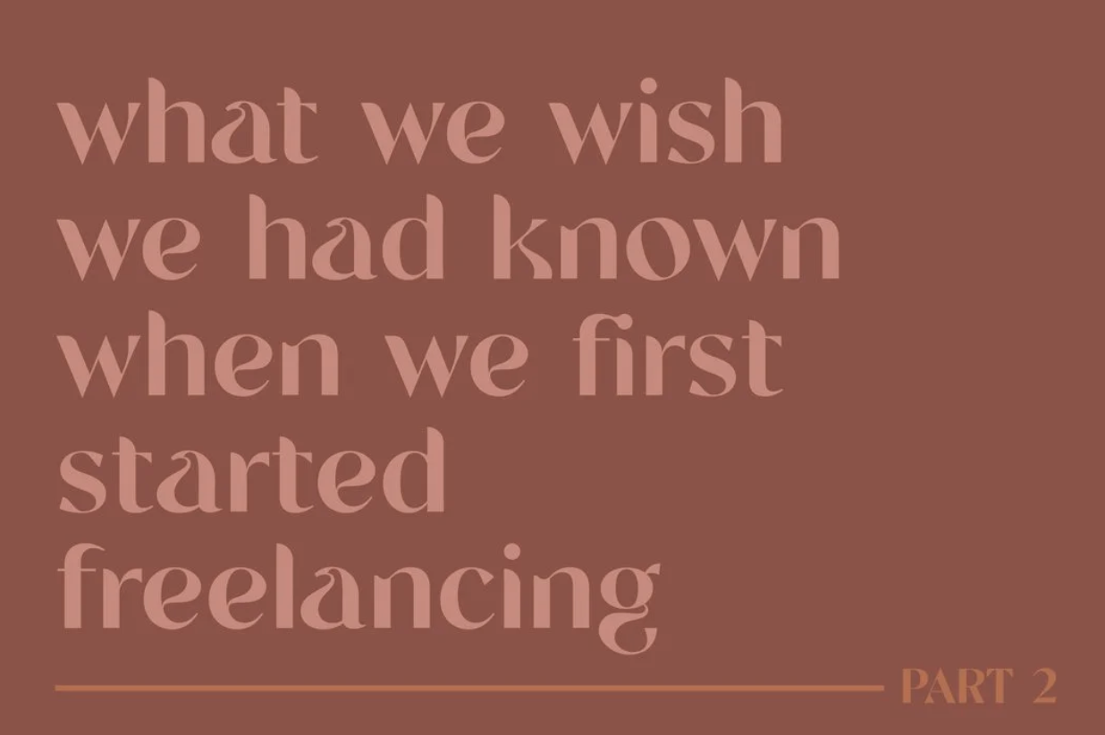 What We Wish We Had Known When We First Started Freelancing (Part 2)
