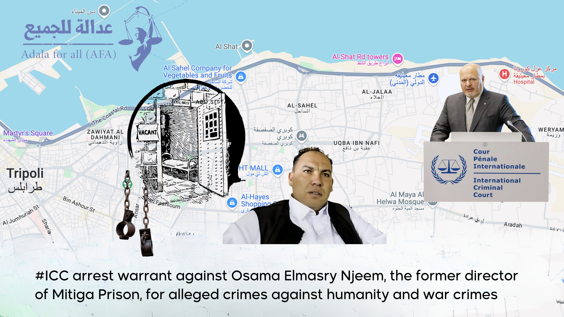 Adala For All Association urges the Libyan authorities to surrender the former director of Mitiga Prison to the International Criminal Court