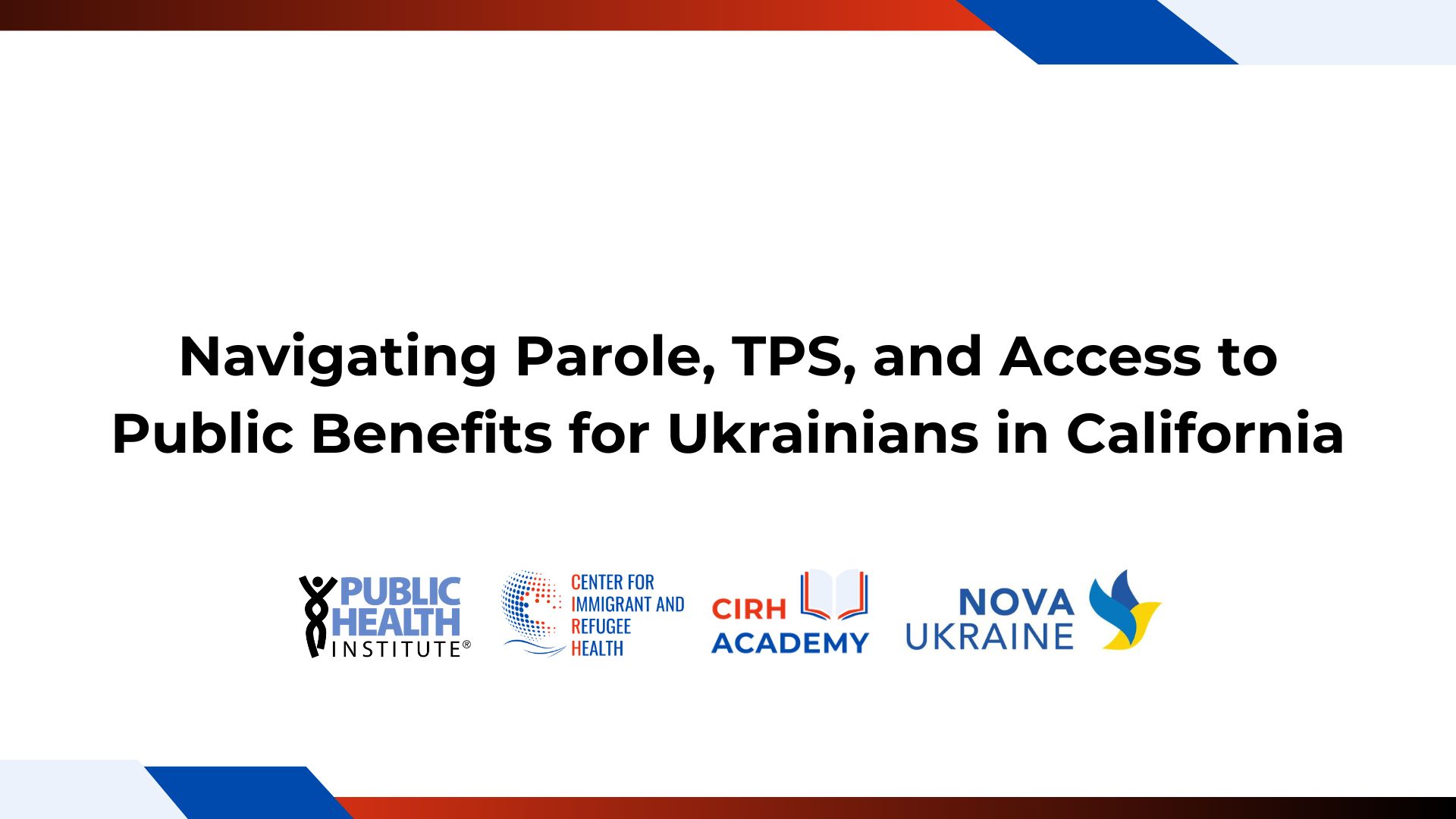 Navigating Parole, TPS, and Access to Public Benefits for Ukrainians in California