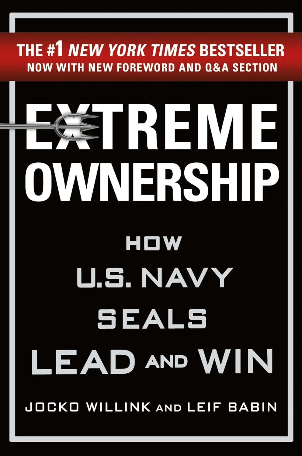 Cover of a book titled 'Extreme Ownership: How U.S. Navy SEALs Lead and Win' by Jocko Willink and Leif Babin, with a red banner at the top stating it is a #1 New York Times Bestseller with a new foreword and Q&A section.