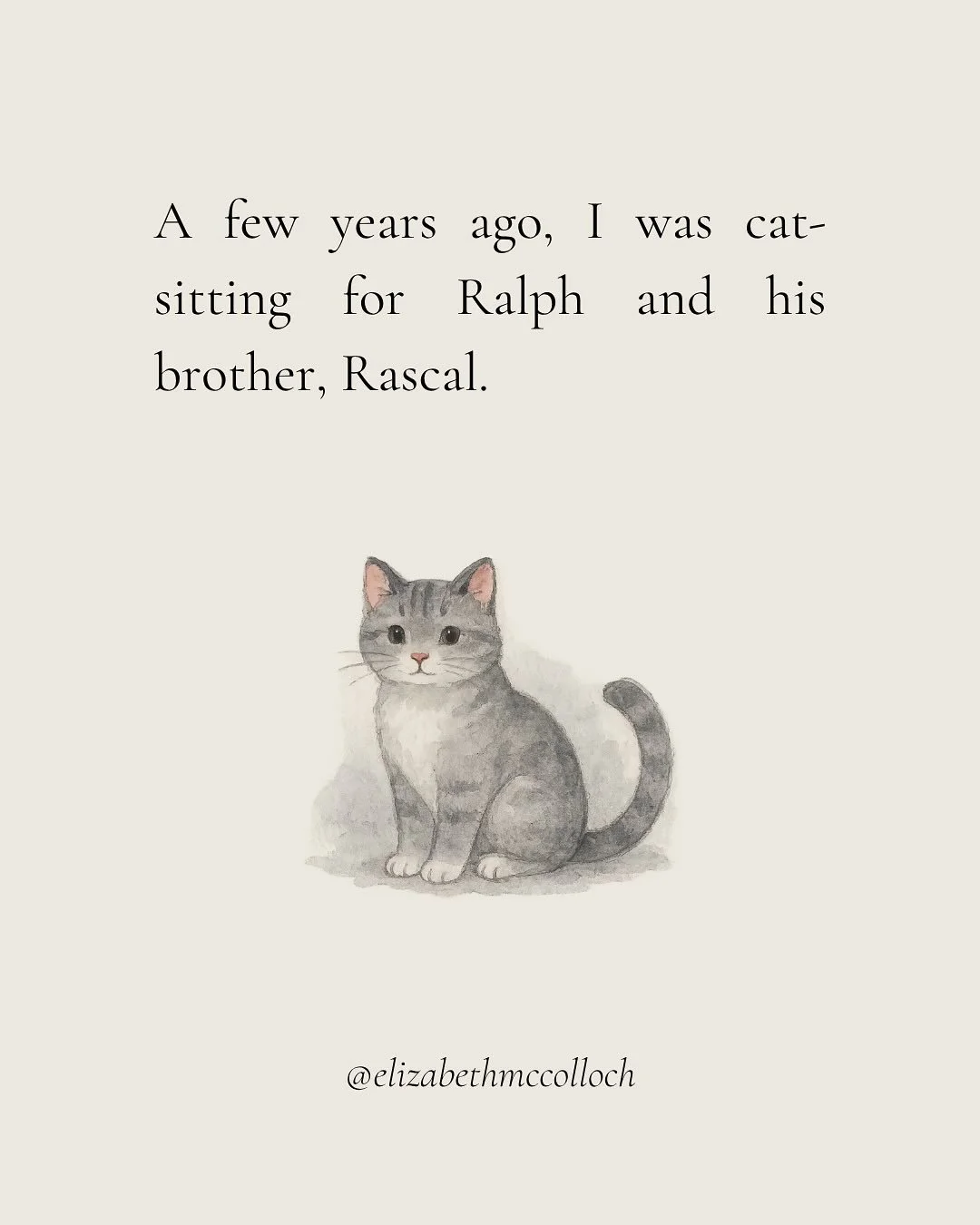 A few years ago, I was cat-sitting for Ralph and his brother, Rascal. 🐱 They were the sweetest cats, gentle and calm. The job was genuinely delightful and relatively easy. Except, that is, when Ralph had to take his medicine. 💊 

#story #cat #patie