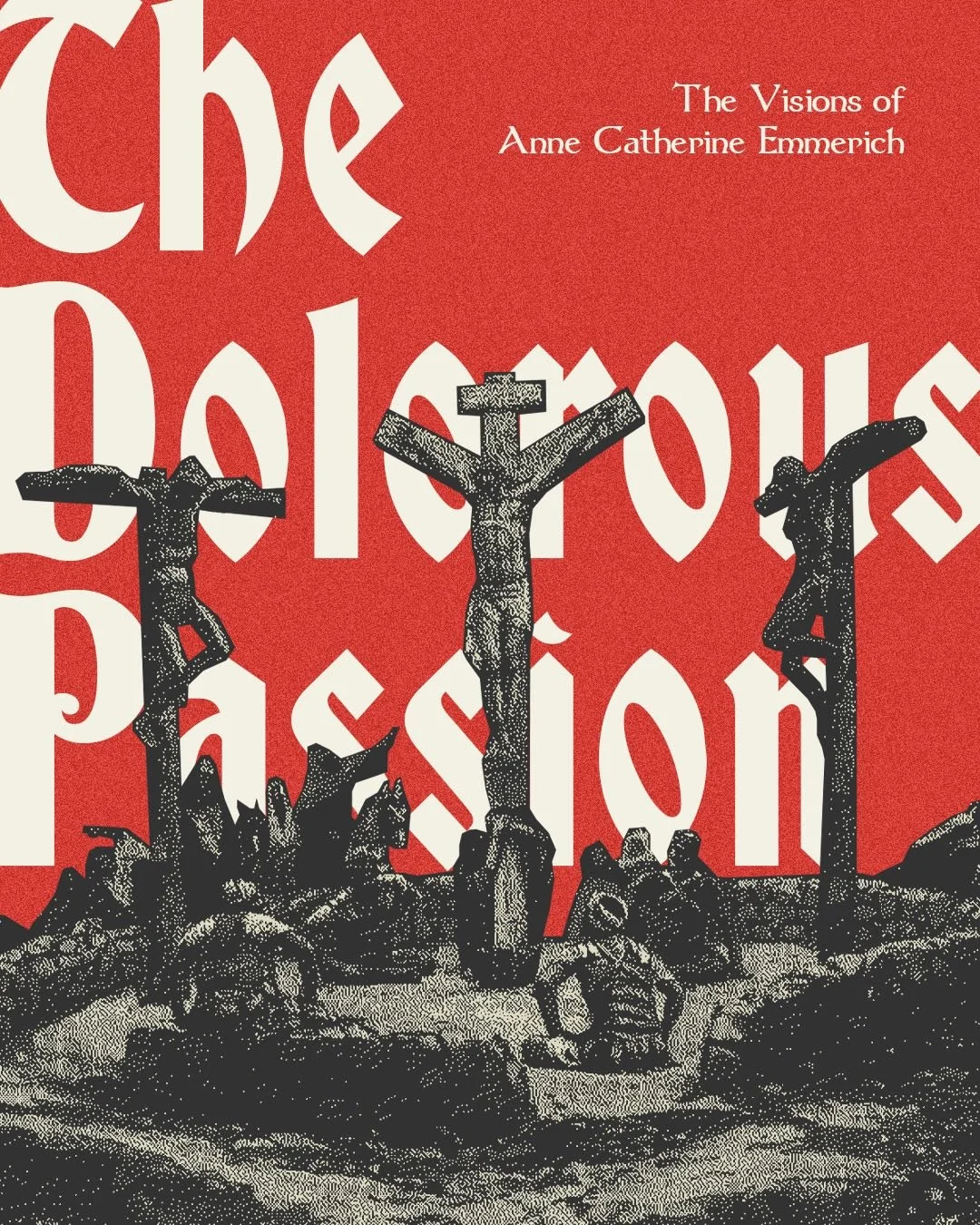 When I read through Anne Catherine Emmerich&rsquo;s vision of the Passion, I was captivated and awe struck. Learn more about this incredible devotional work in our Current Articles on our website.
