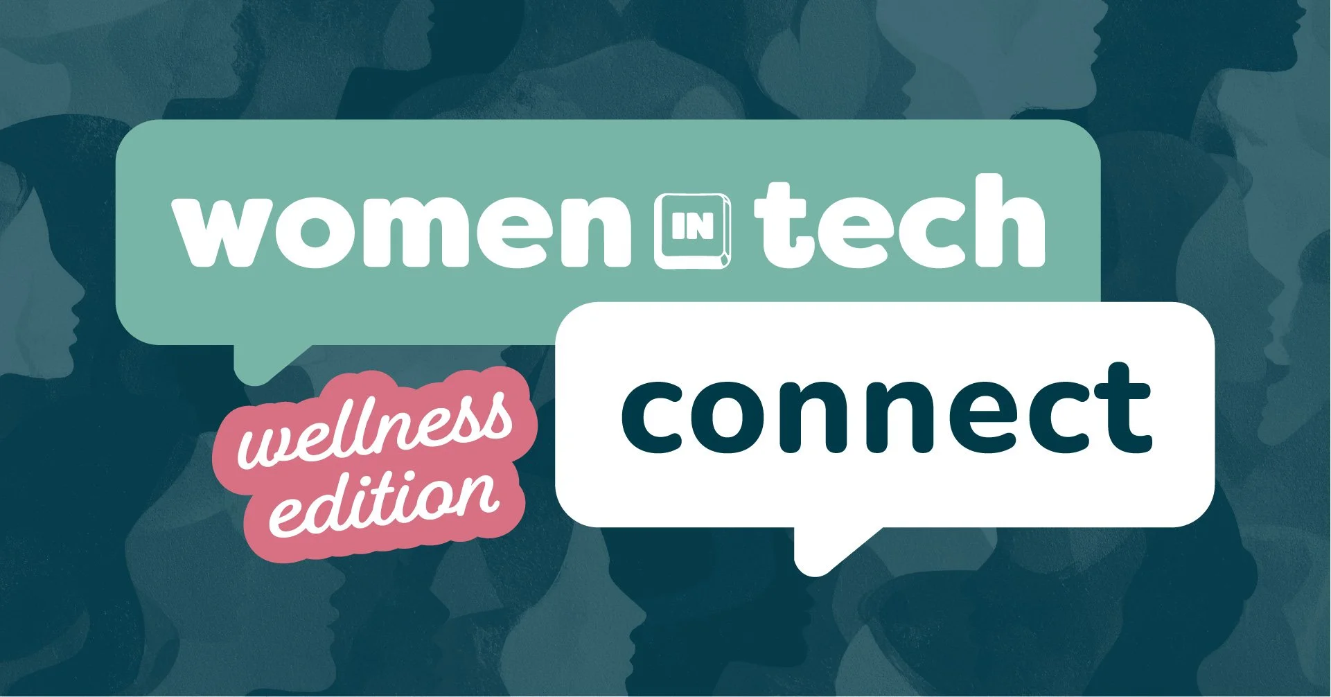 Women in Tech Connect: Wellness Edition