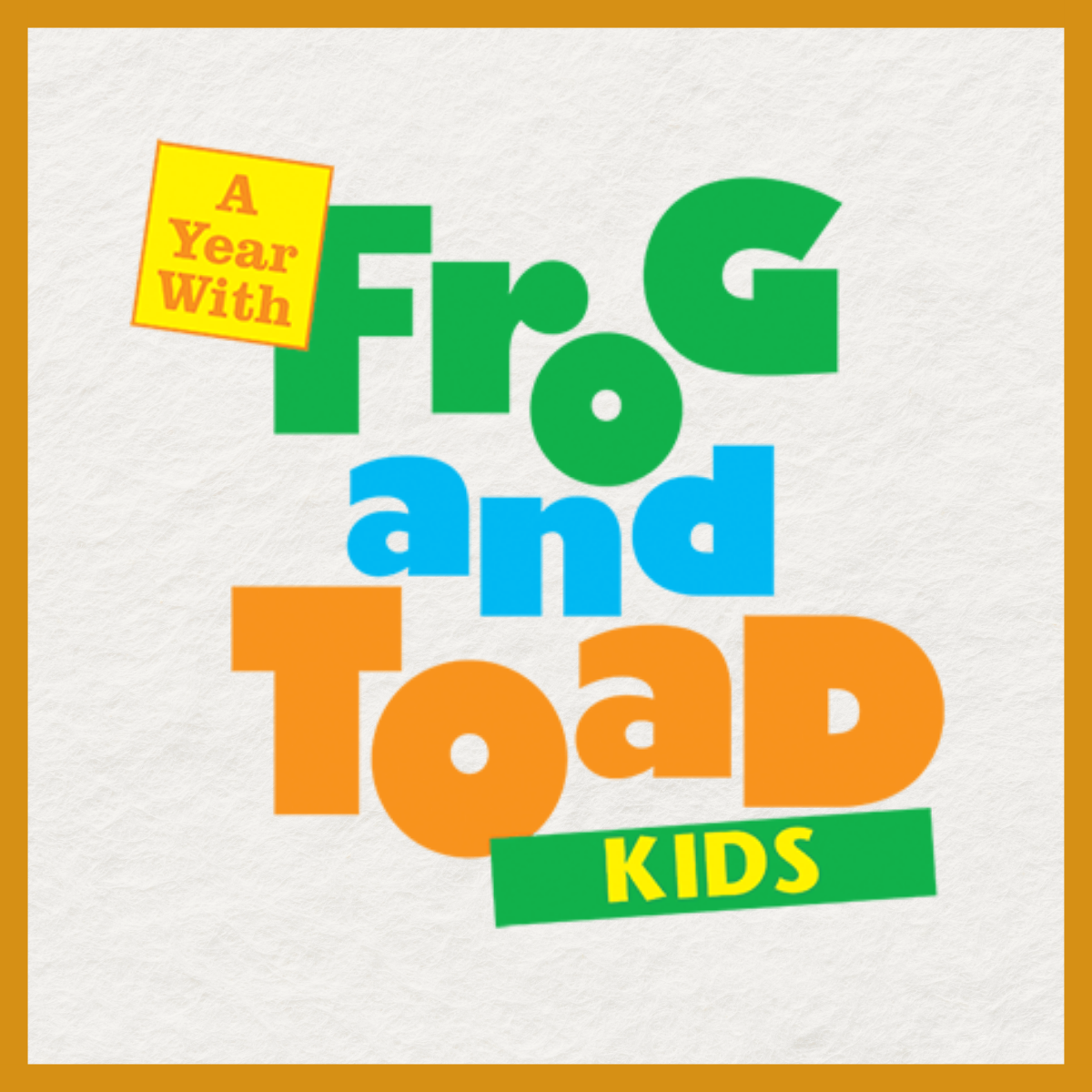 A Year with Frog and Toad KIDS