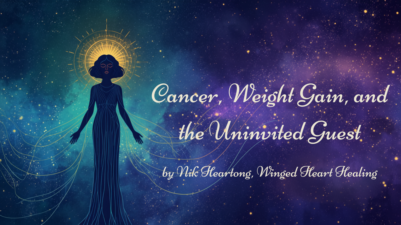 Cancer, Weight Gain, and the Uninvited Guest