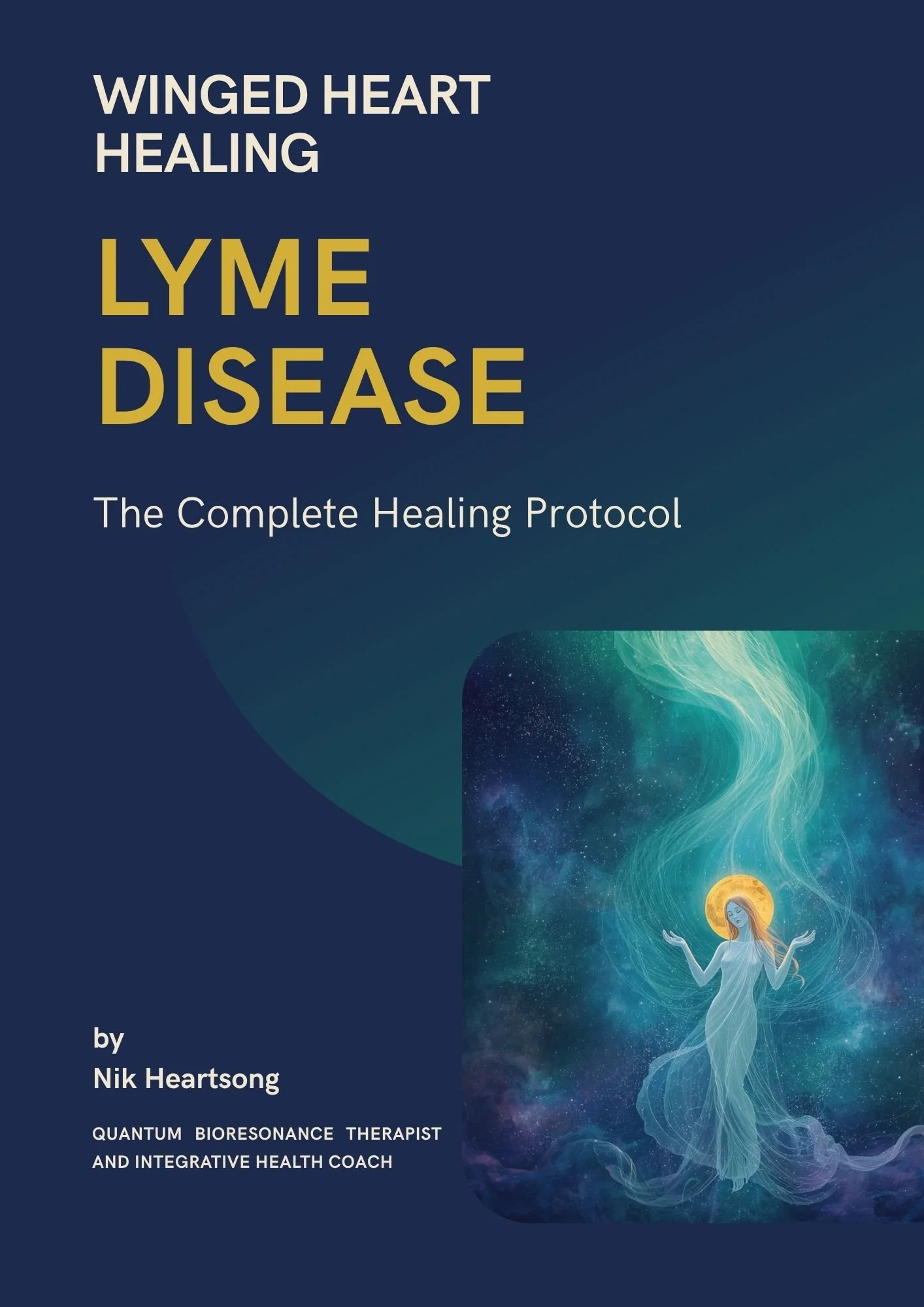 The Complete Lyme Healing Protocol Guide by Nik Heartsong