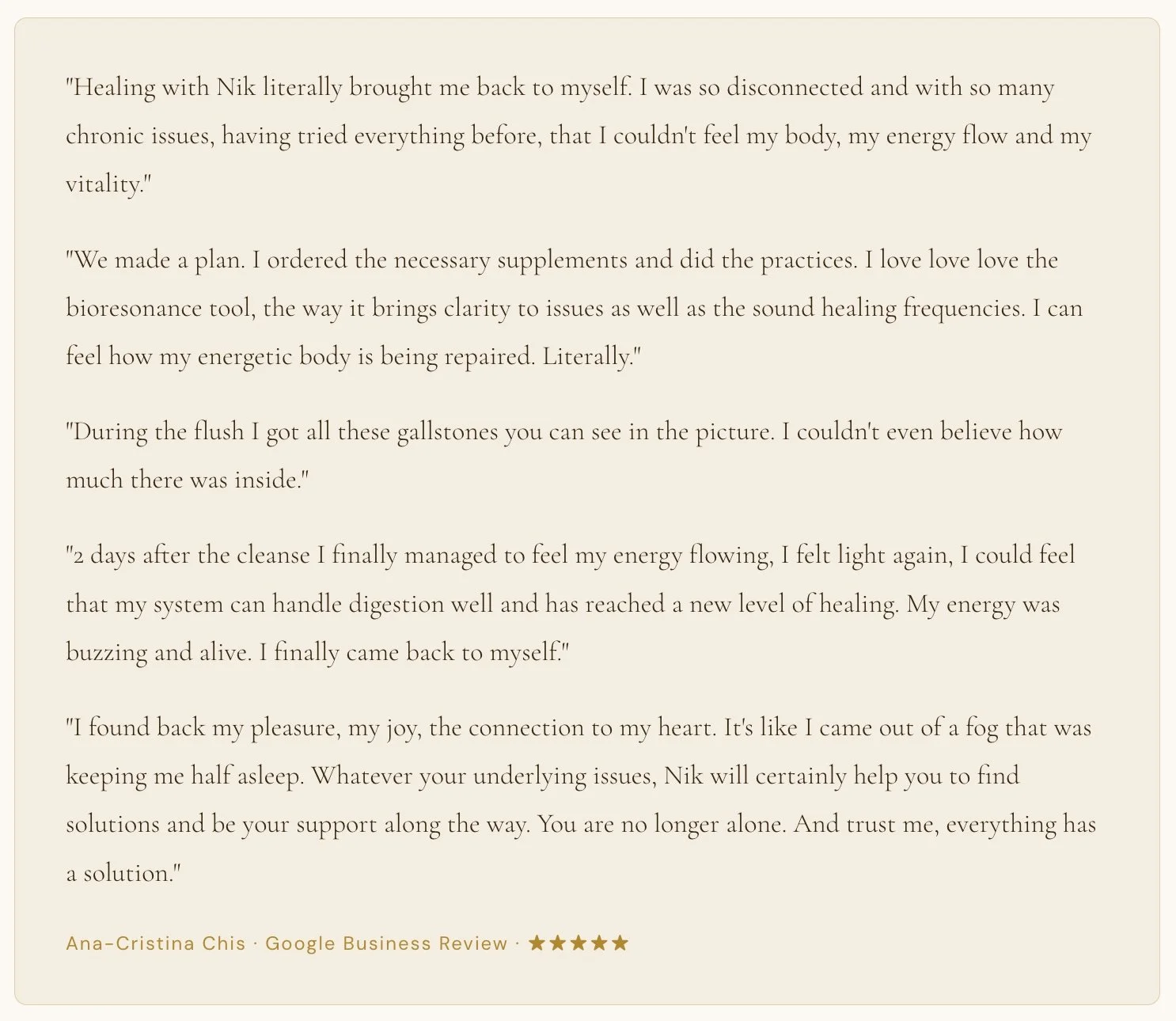 5 Star Google Review Testimonial by Ana Cristina for Bioresonance Therapy and Holistic Detox with Nik Heartsong Winged Heart Healing She Says Healing with Nik literally brought me back to myself. I Was so disconnected and with so many chronic issues