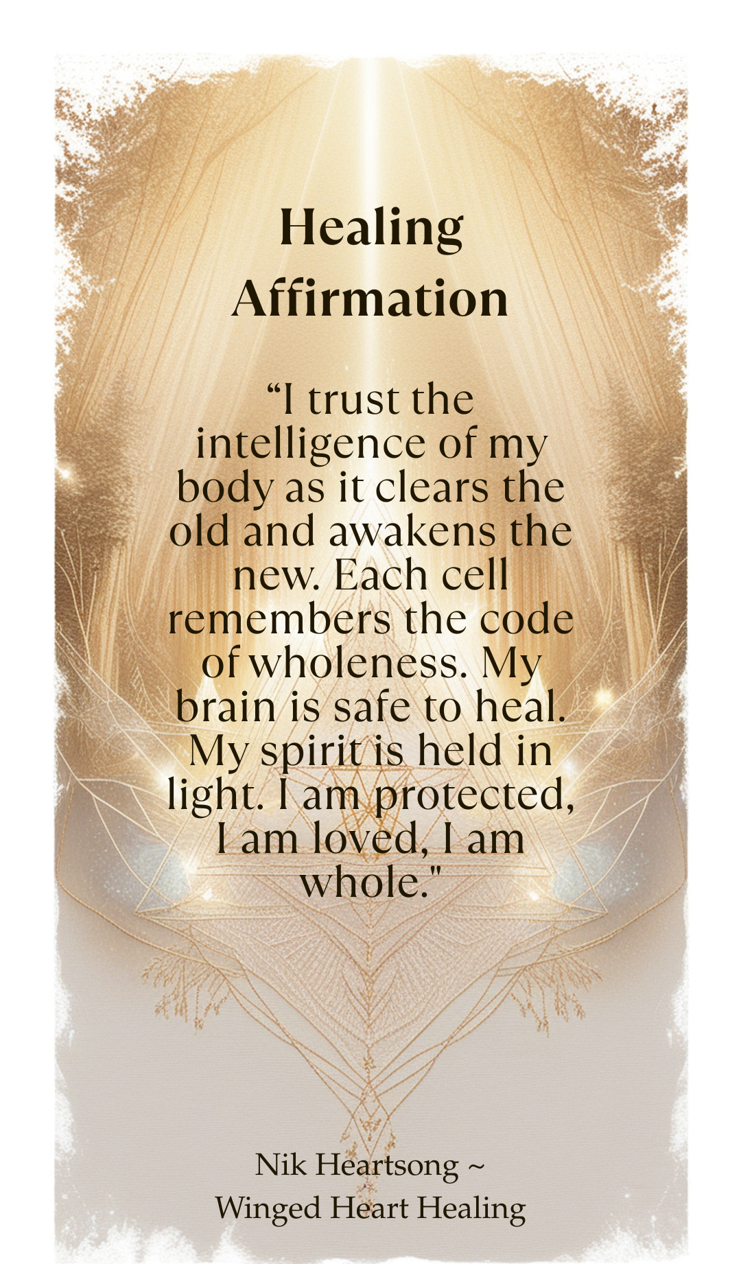 Healing Affirmation for Lyme Disease Clients I Trust the Intelligence of my body as it clears the old and awakens the new with Nik Heartsong Winged Heart Healing