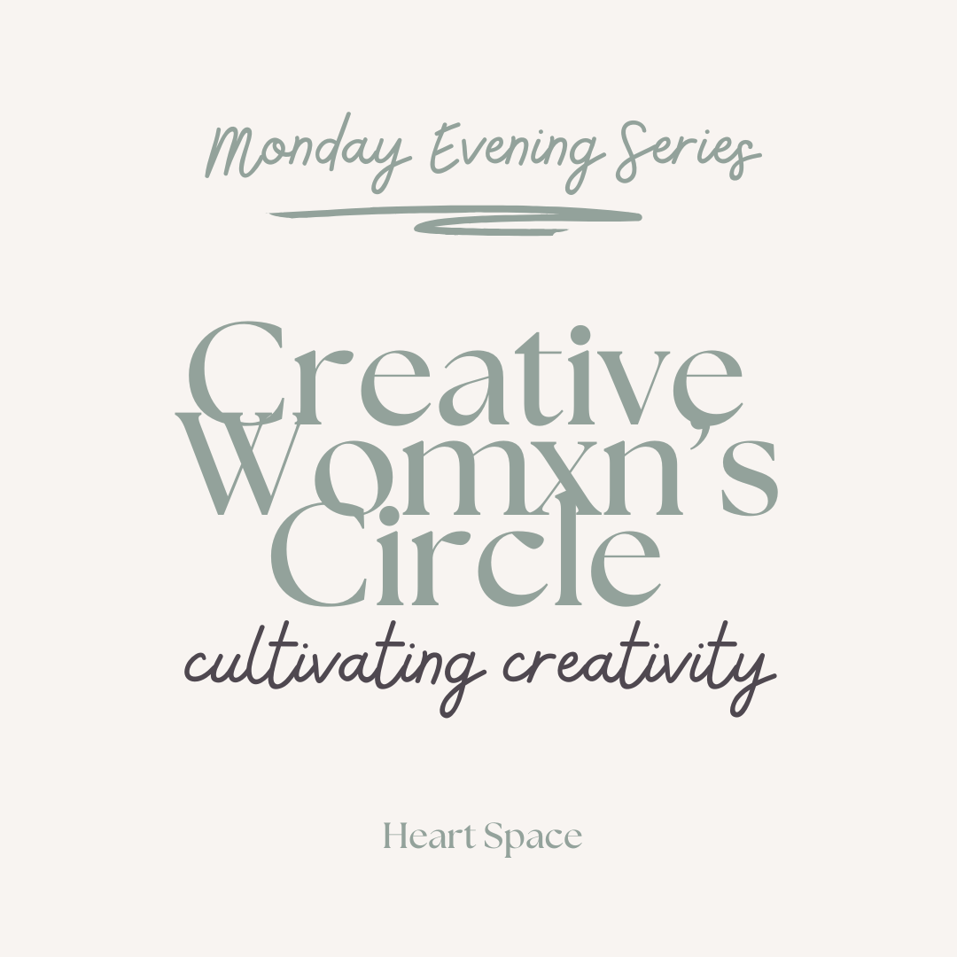 Creative Womxn’s Circle: Monday Evening Session