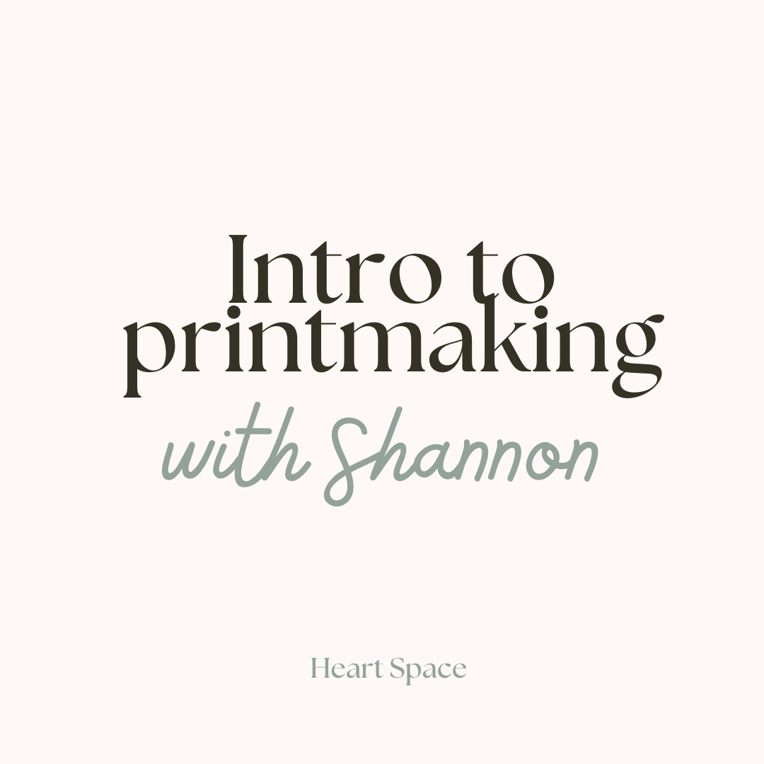Intro to Printmaking with Shannon 