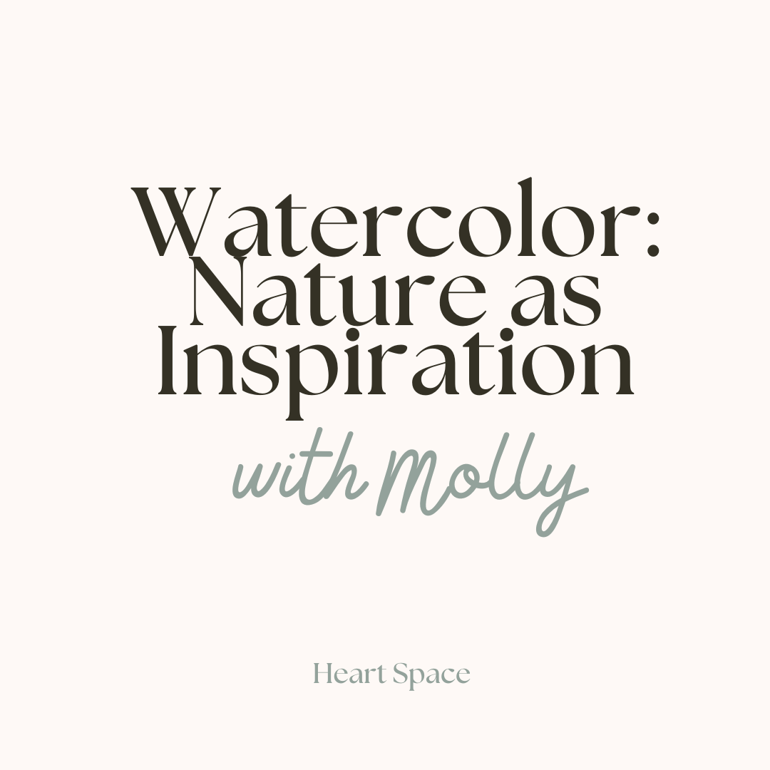 Watercolor: Nature As Inspiration with Molly