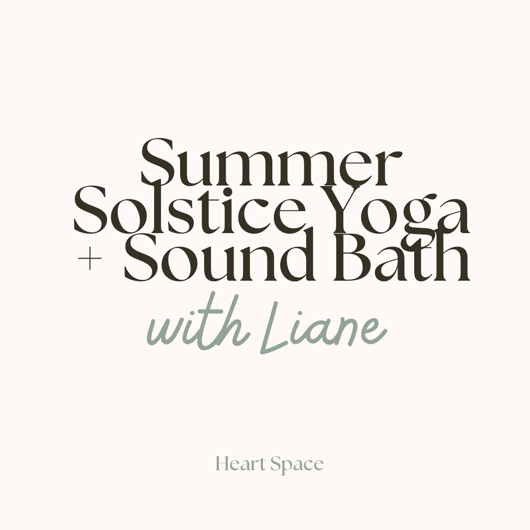 Summer Solstice Yoga + Sound Bath with Liane