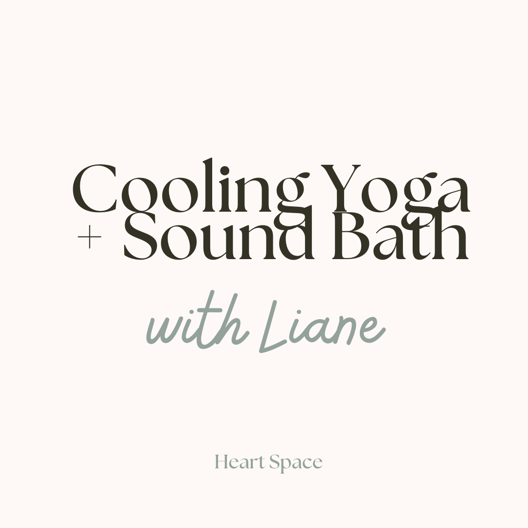 Cooling Yoga + Sound Bath with Liane