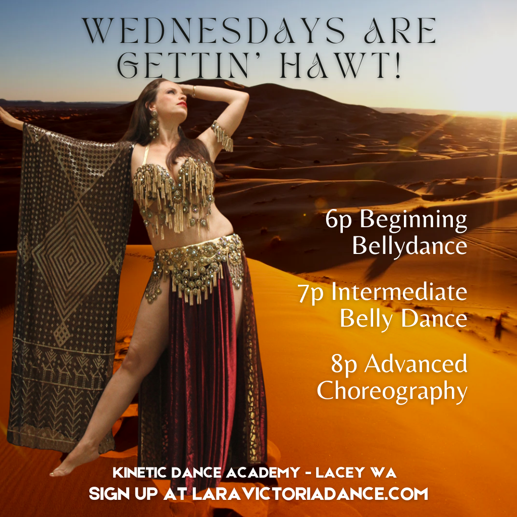 Lara Victoria belly dance teacher and artist wearing a gold belly dance costume, standing in the dessert. The text reads: Beginning Belly Dance Classes: 6pm beginning belly dance, 7pm intermediate belly dance, 8pm advanced choreography