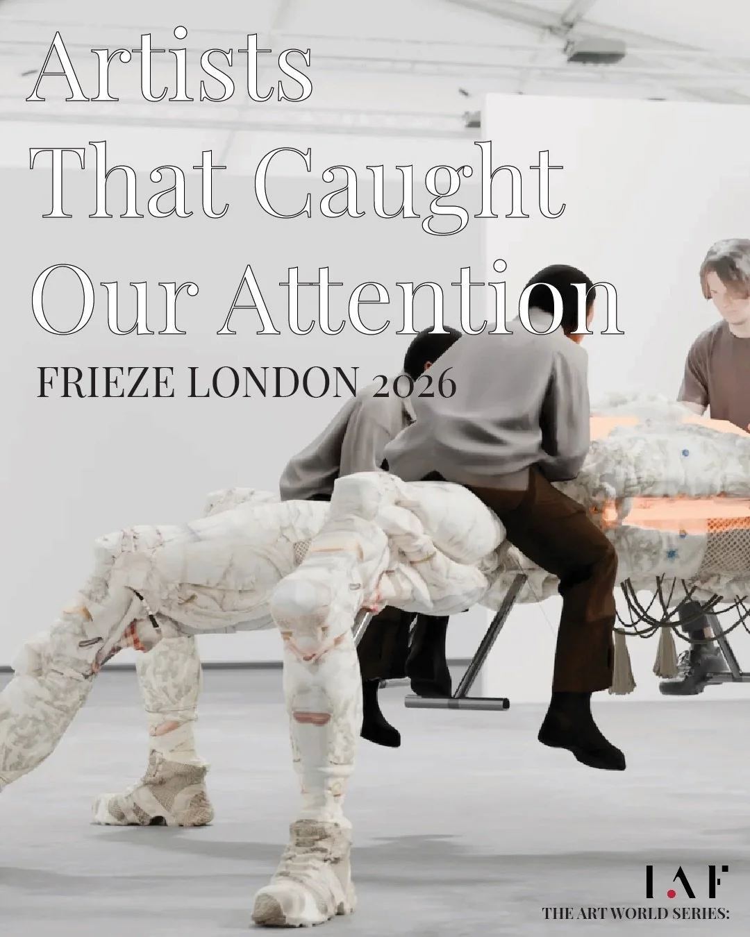 IAF | THE ART WORLD SERIES | ARTISTS THAT CAUGHT OUR ATTENTION AT FRIEZE LONDON 2026

At Frieze London 2026, we&rsquo;re looking beyond the artworks themselves to the ways art can connect people, carry knowledge and create shared experiences.

Throug