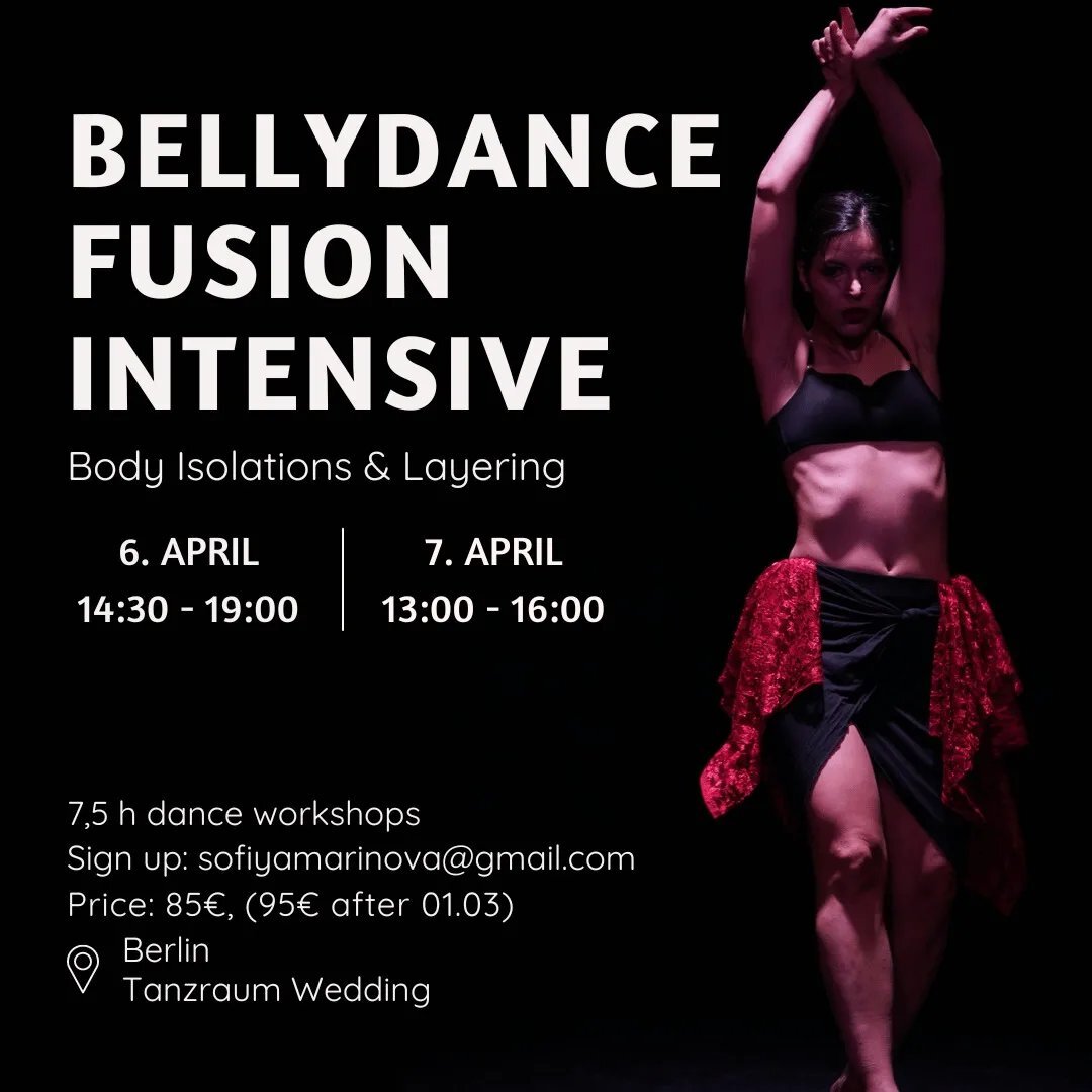 Level UP your skills! Let's go, Berlin 🔥

Bellydance Fusion Intensive - 6 &amp; 7 April in Tanzraum Wedding.

It will be a dance weekend (7,5 h)! ✨💪

We will focus on isolations, layering, coordination, and body control.

Including:
✨ anatomy of is