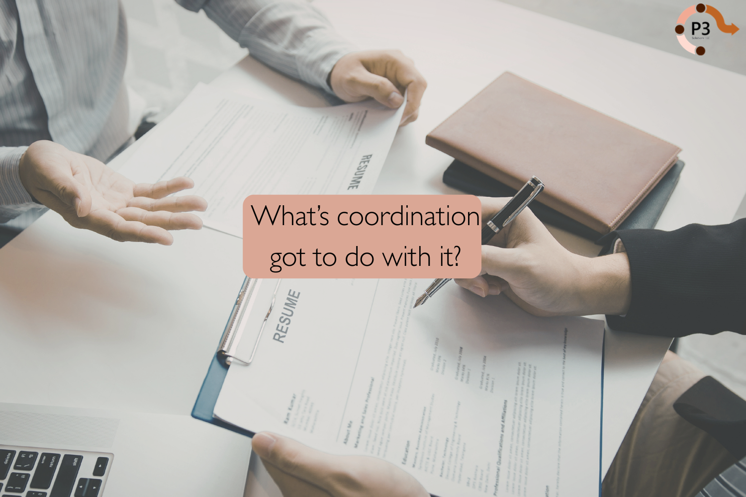 What’s coordination got to do with it?