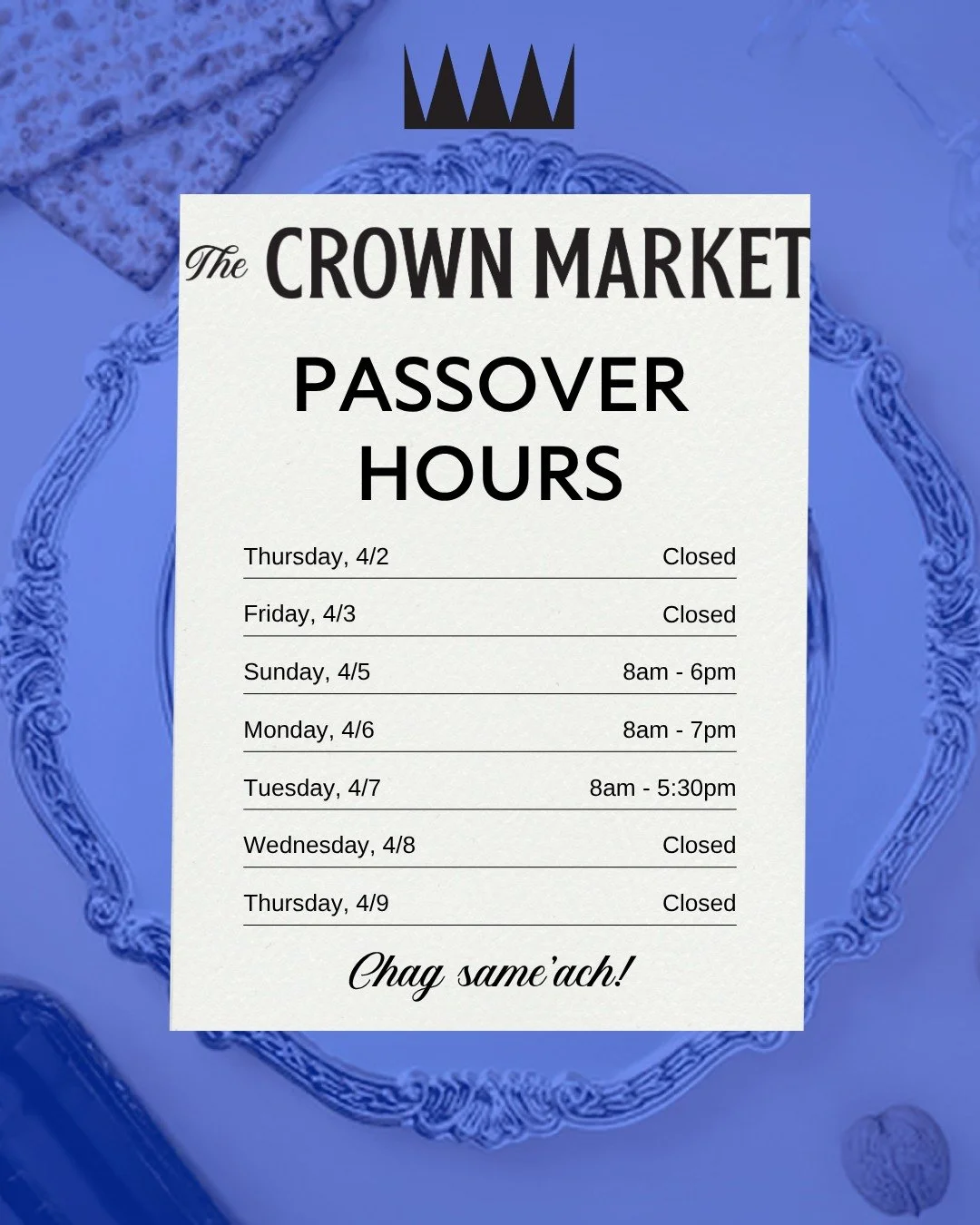 Mark your calendars! Today we close at 4pm, and then have unique hours over the course of Passover. We hope you have a wonderful seder with friends and family! Chag same&rsquo;ach!
#passover #storehours #thecrownmarket
