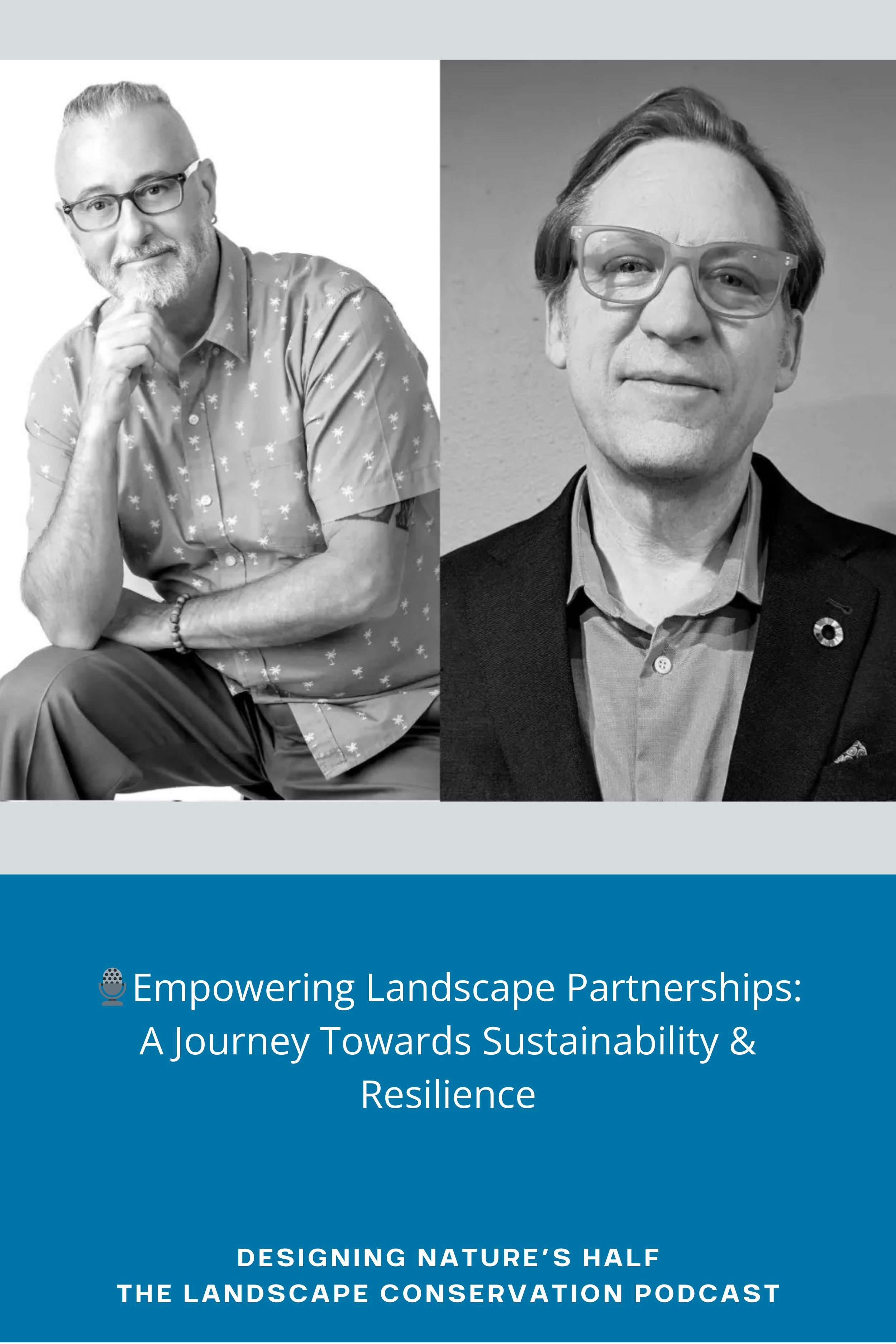 🎙️Empowering Landscape Partnerships: A Journey Towards Sustainability &amp; Resilience
