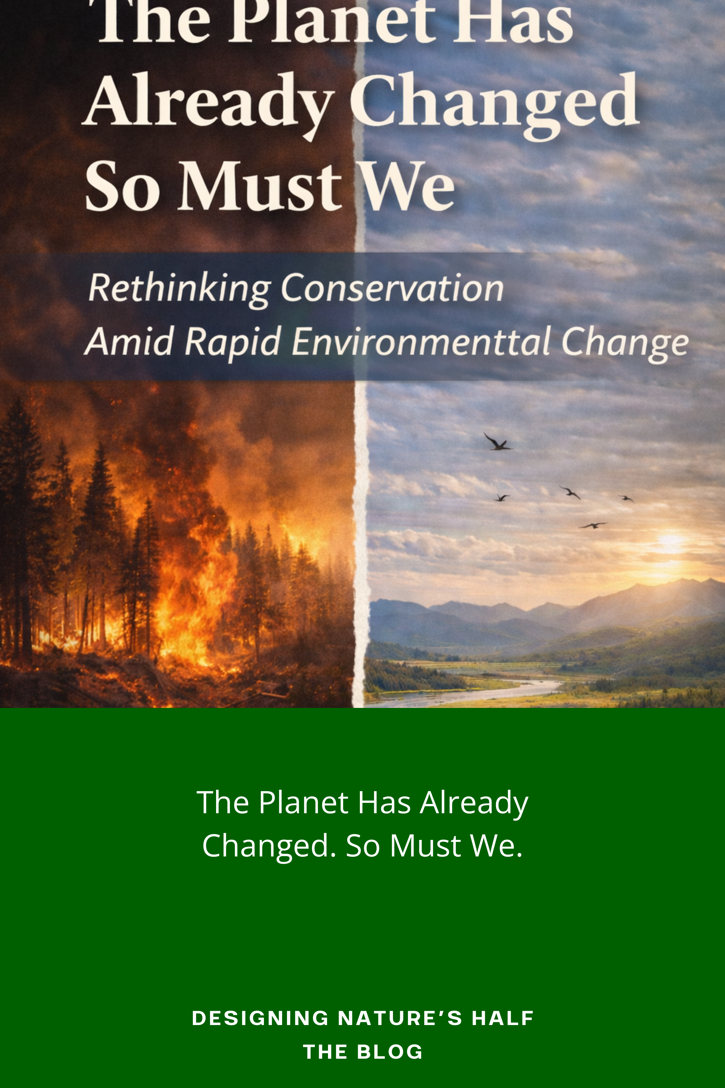 The Planet Has Already Changed. So Must We.